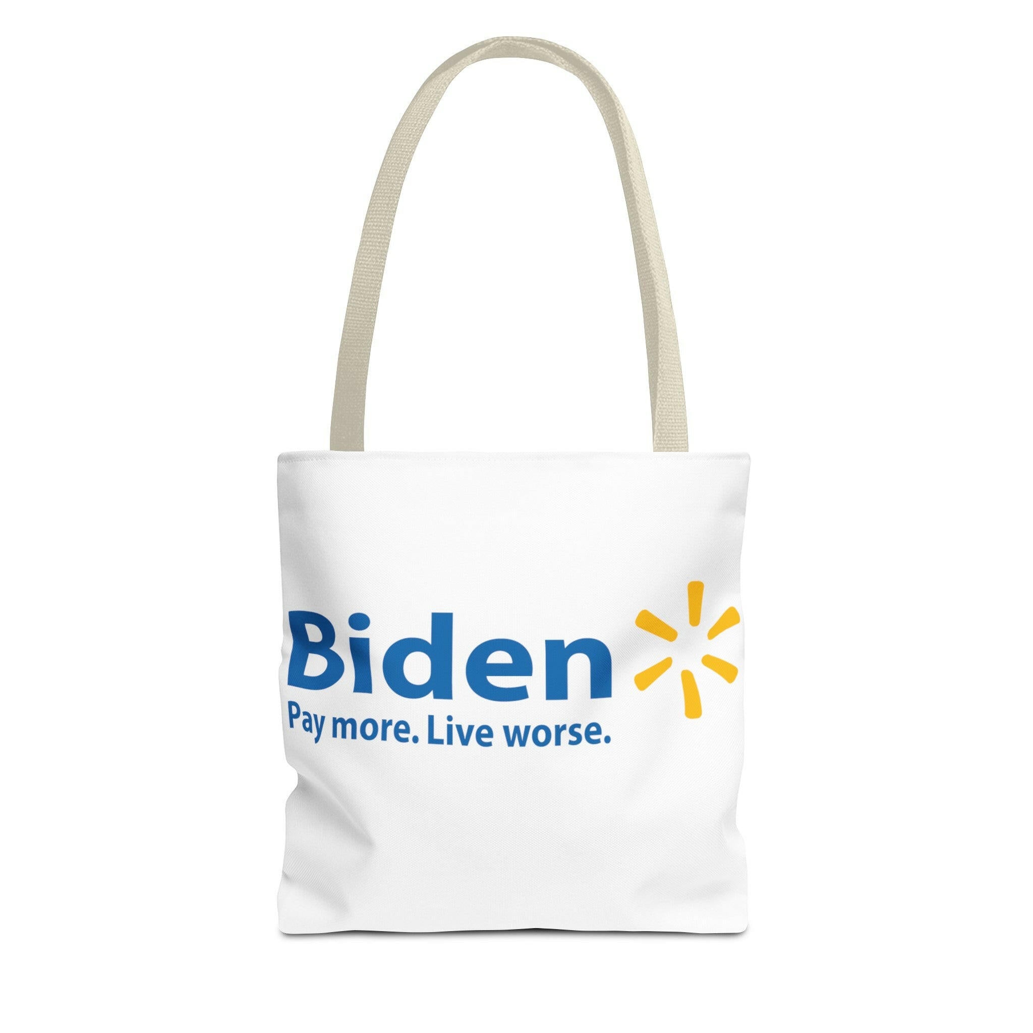 Biden: Pay More, Live Worse Statement Tote Bag