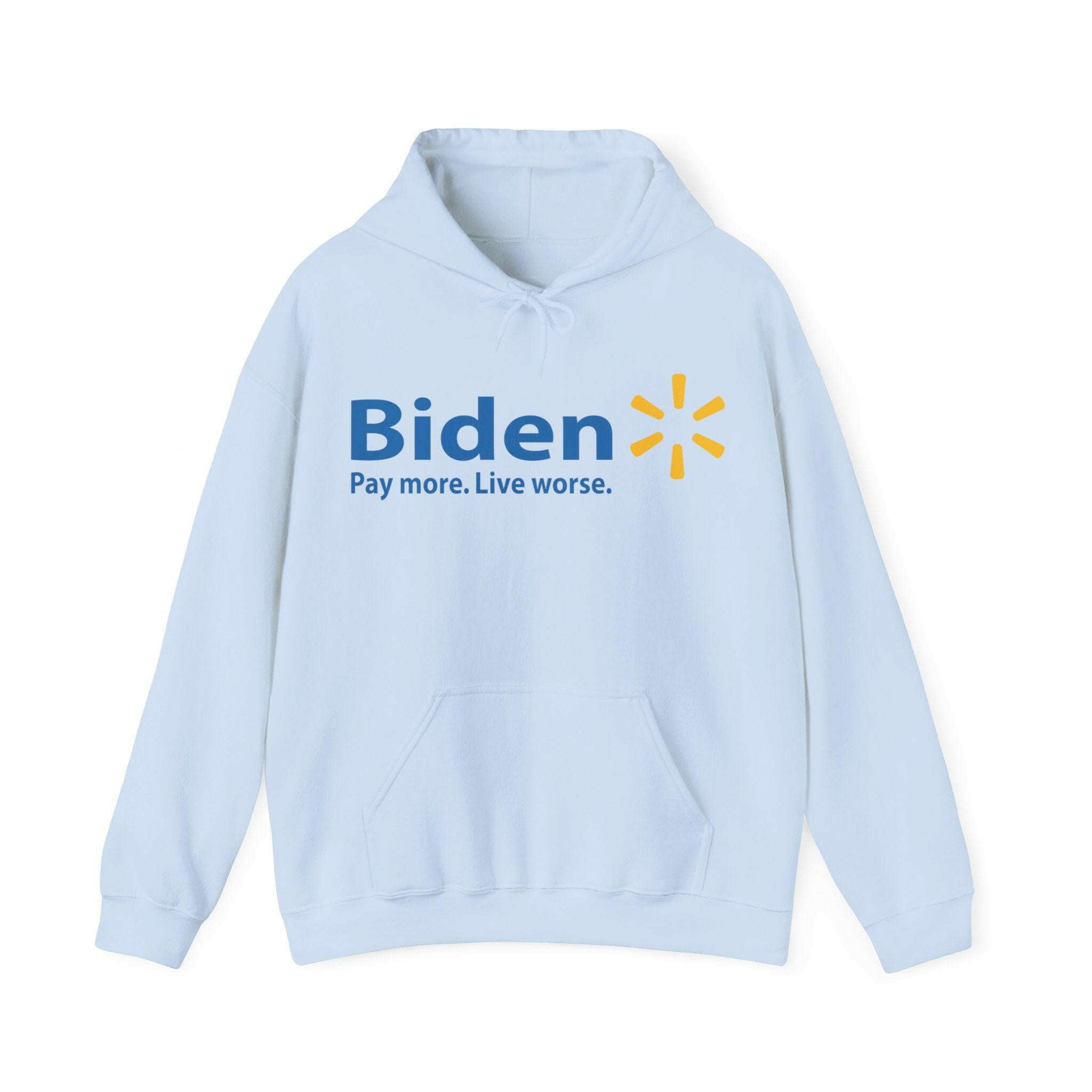 Biden: Pay More, Live Worse Hoodie