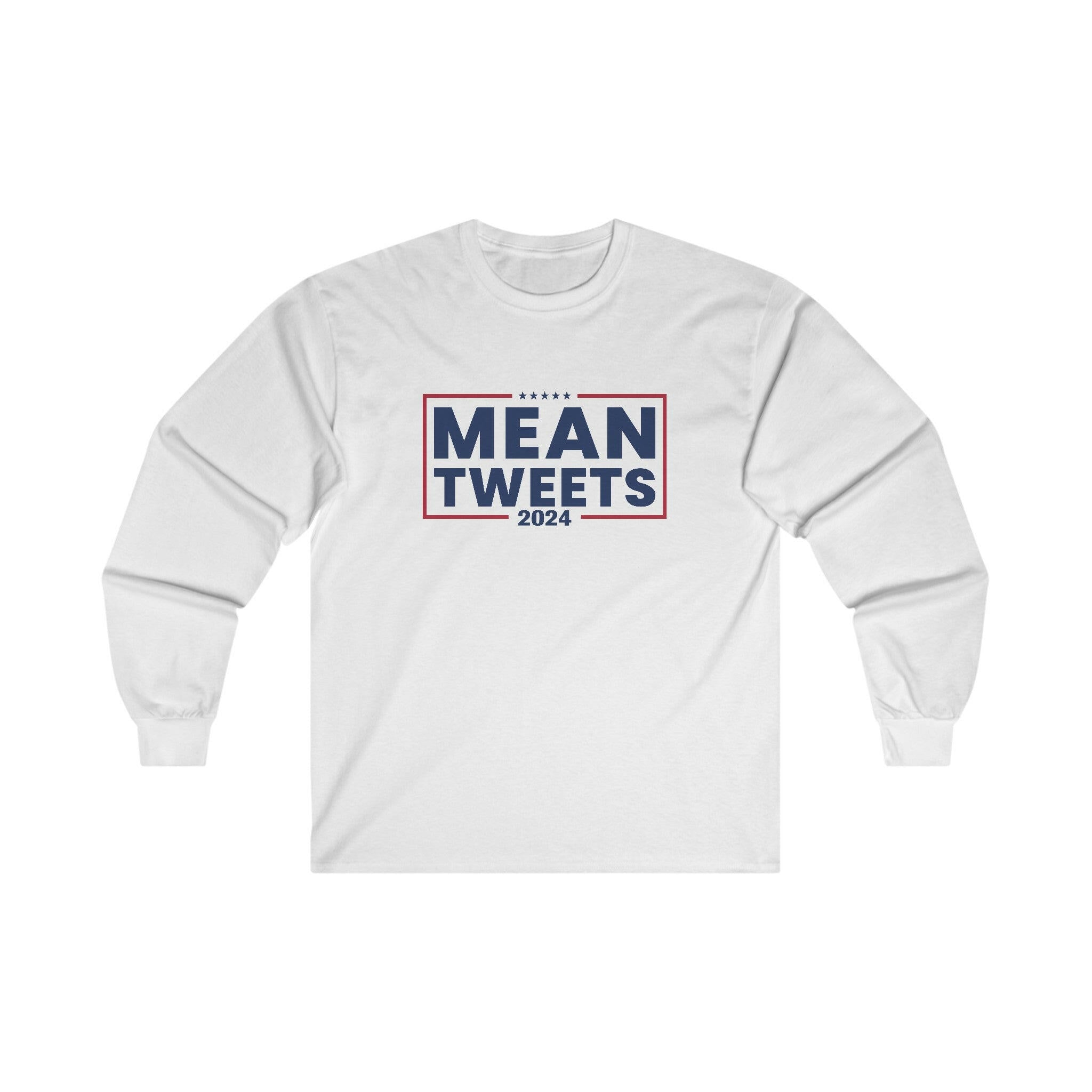 Mean Tweets 2024 Unisex Ultra-Cotton Long-Sleeve Tee