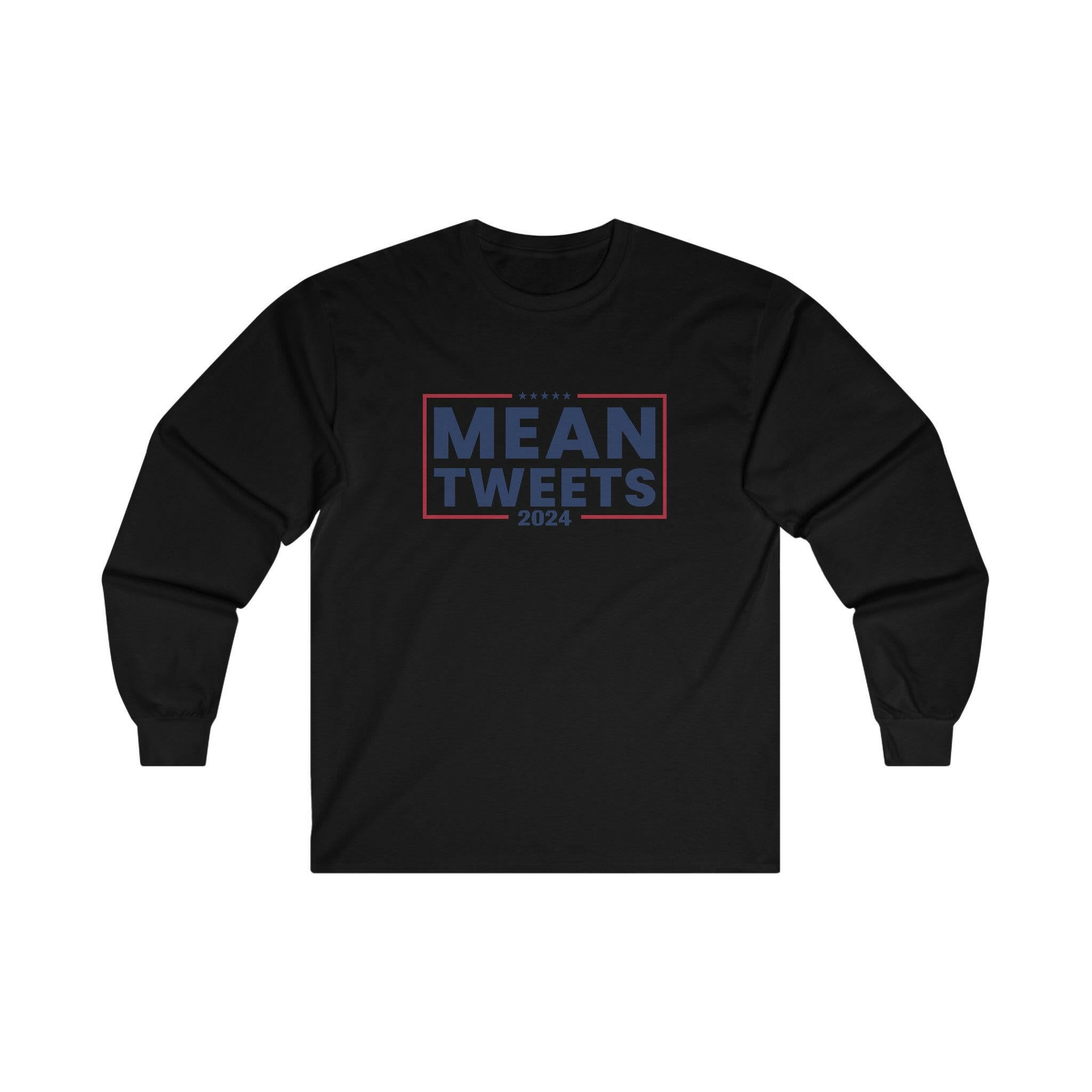 Mean Tweets 2024 Unisex Ultra-Cotton Long-Sleeve Tee