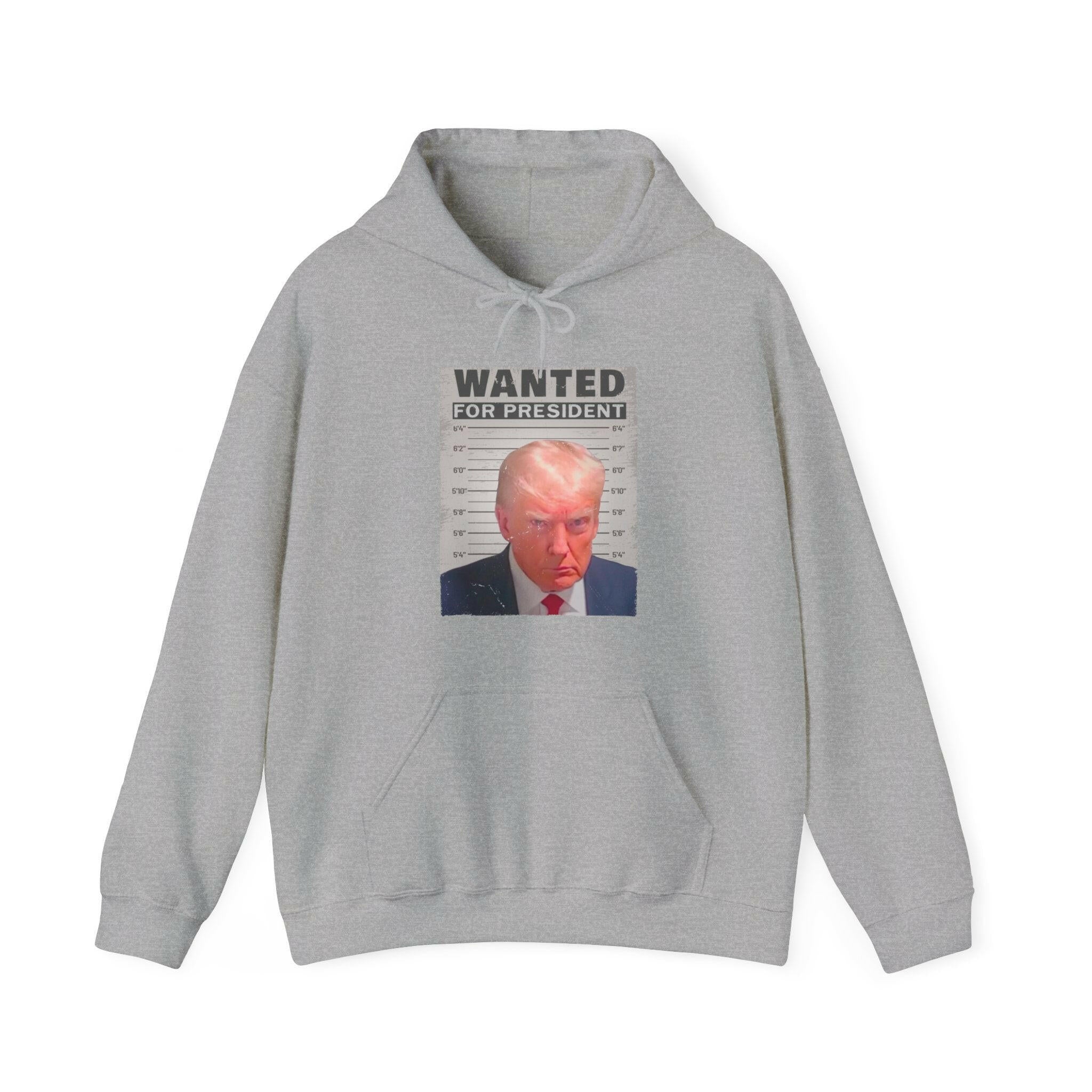 Wanted for President: Trump Unisex Hooded Sweatshirt