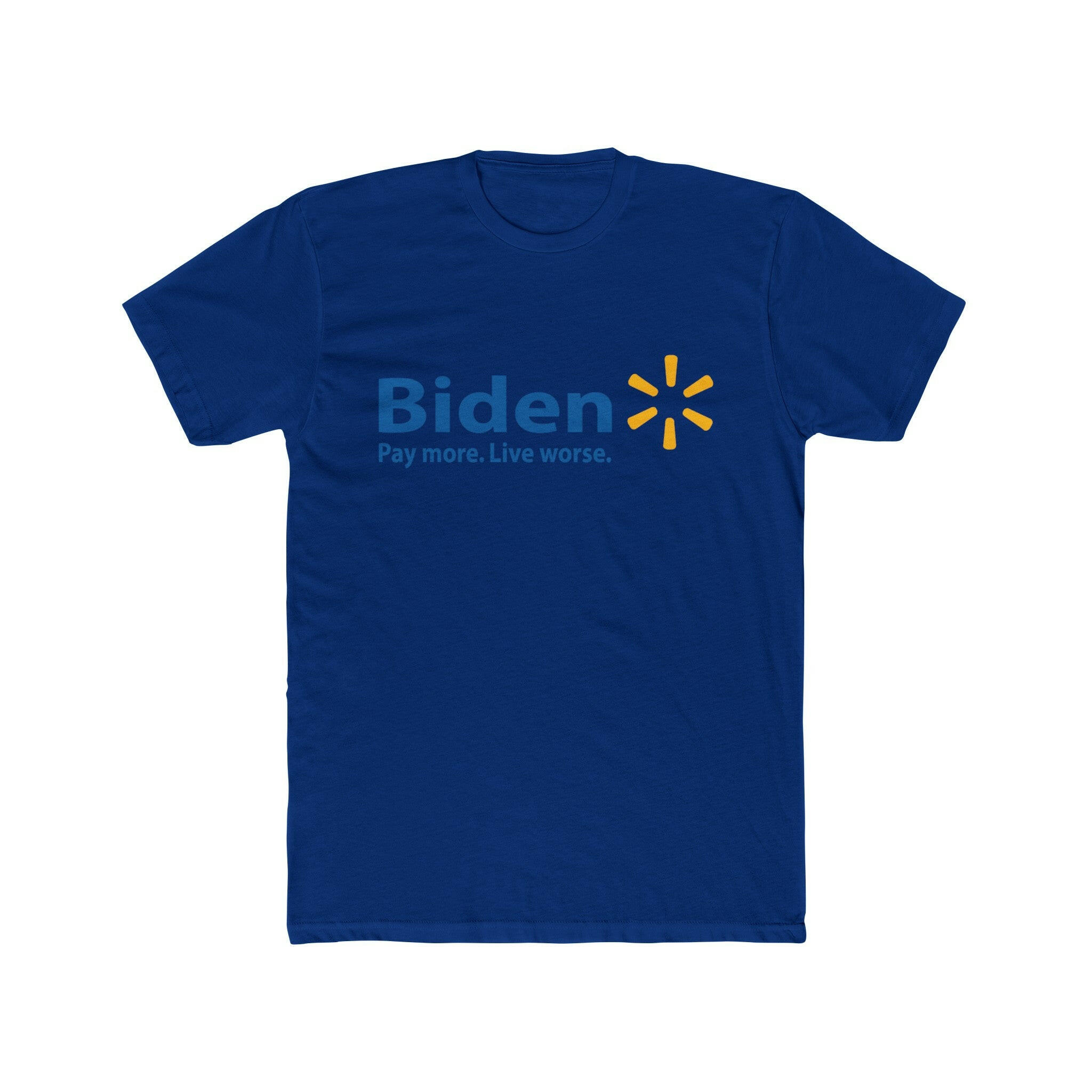 Biden: Pay More, Live Worse Men's Cotton Crew Tee