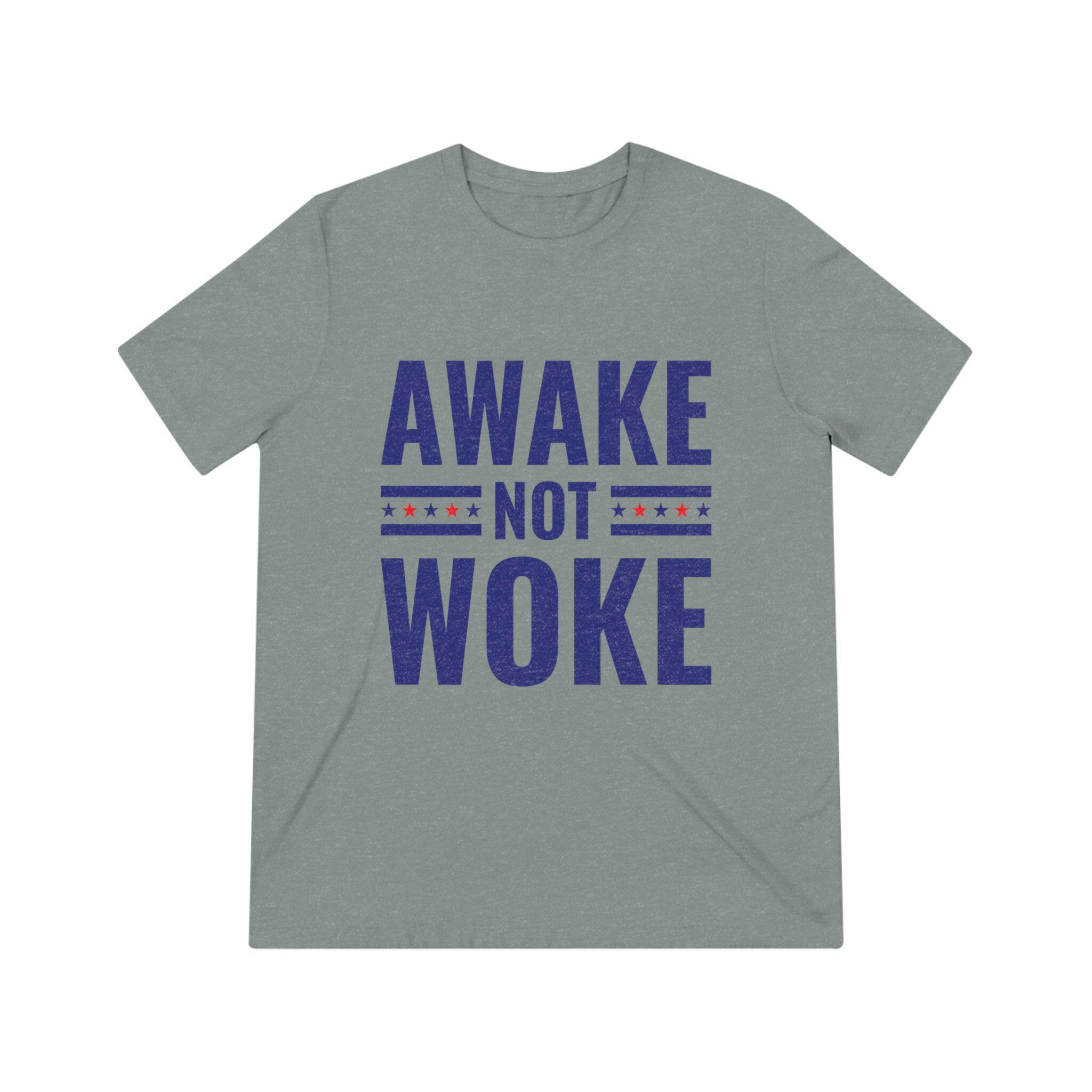 Awake Not Woke Unisex Triblend Tee