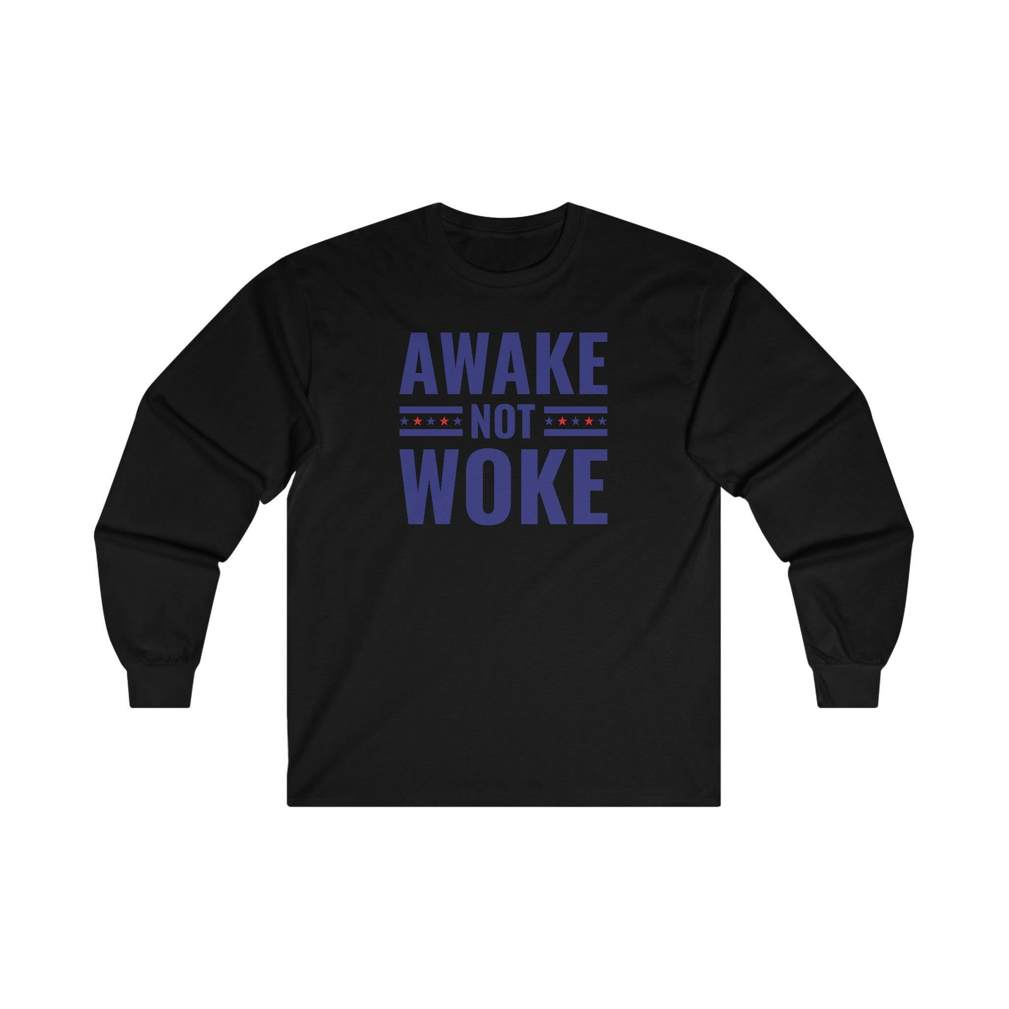 Awake Not Woke Unisex Ultra Cotton Long-Sleeve Tee