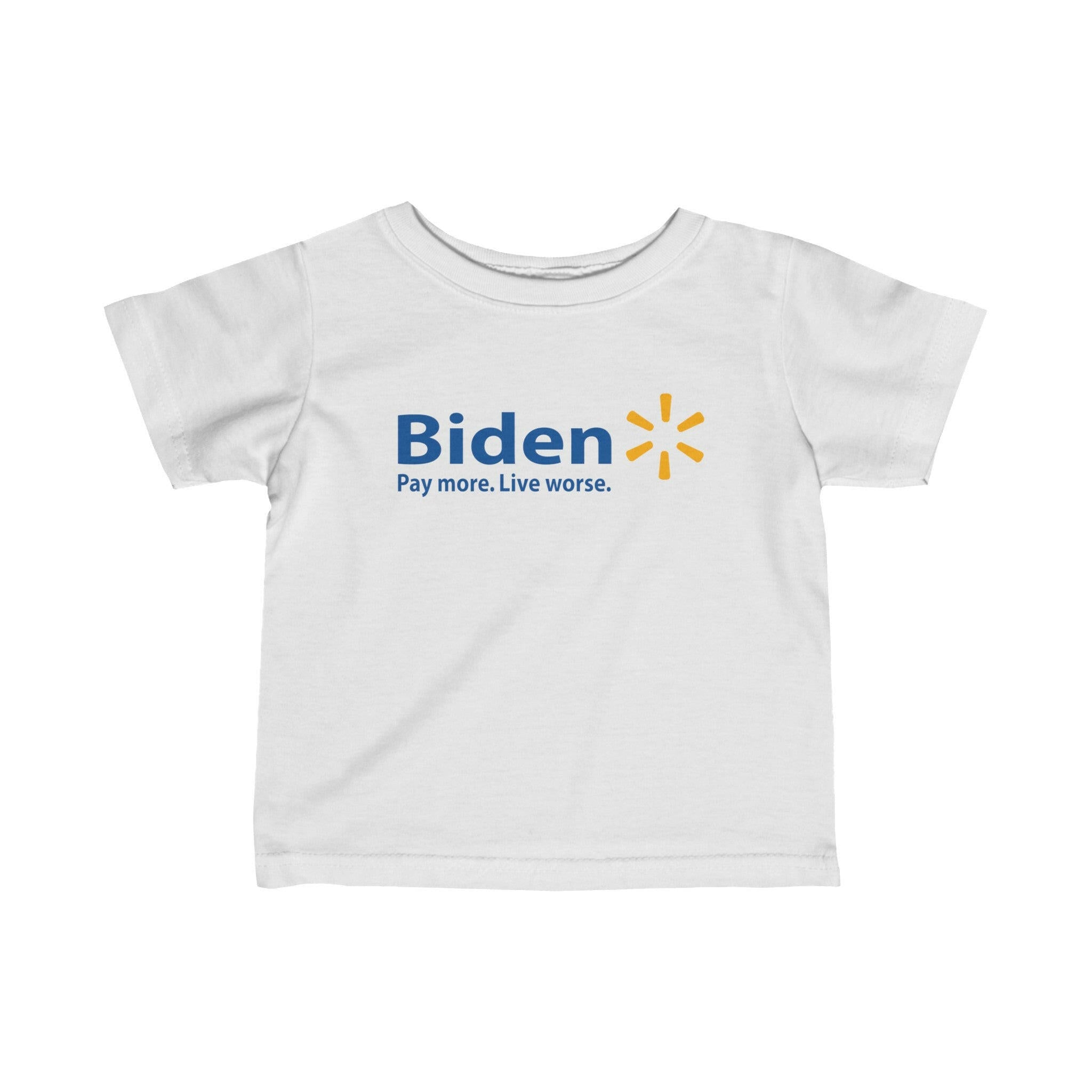 Biden: Pay More, Live Worse Fine Jersey Infant Tee