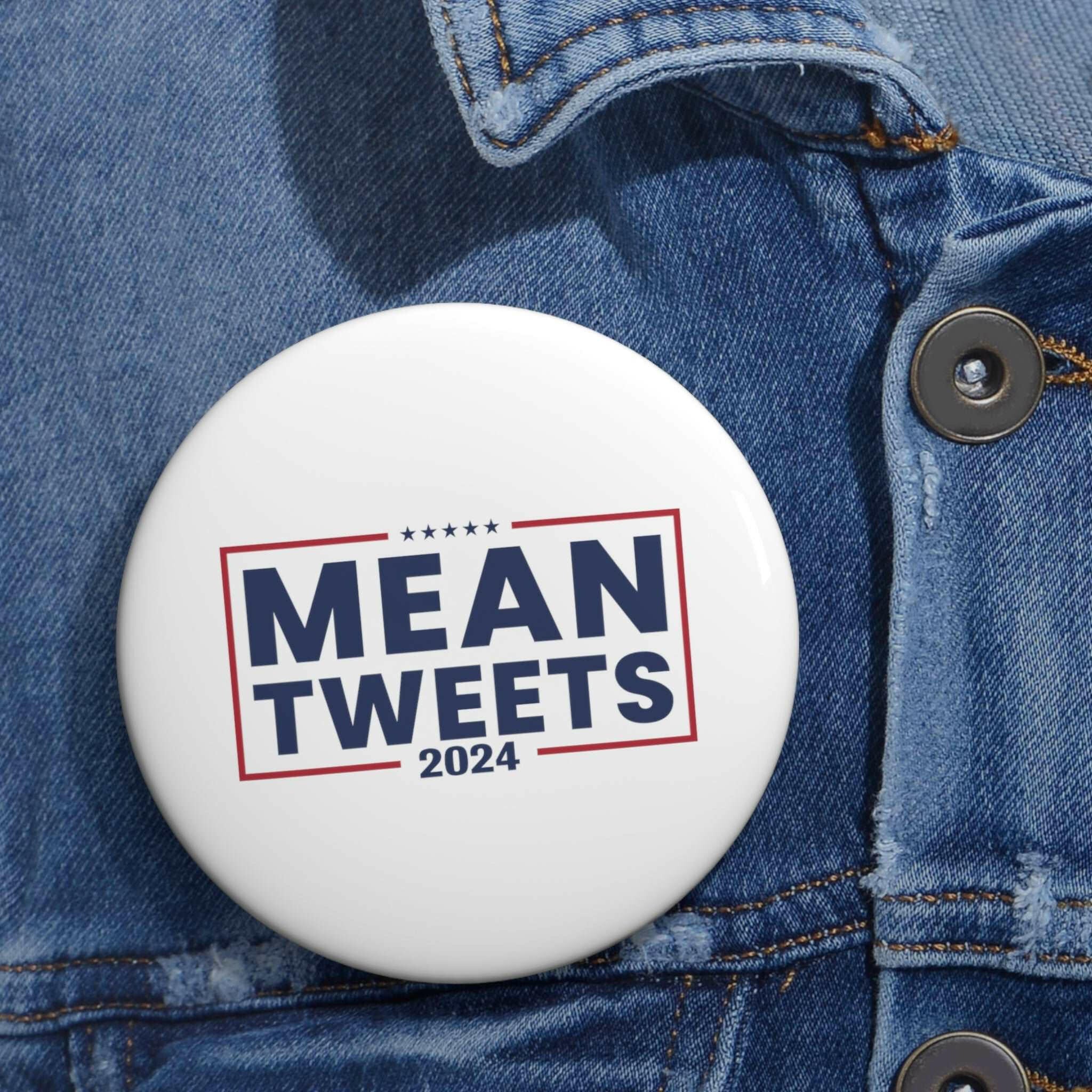 Mean Tweets 2024 Custom Pin Button