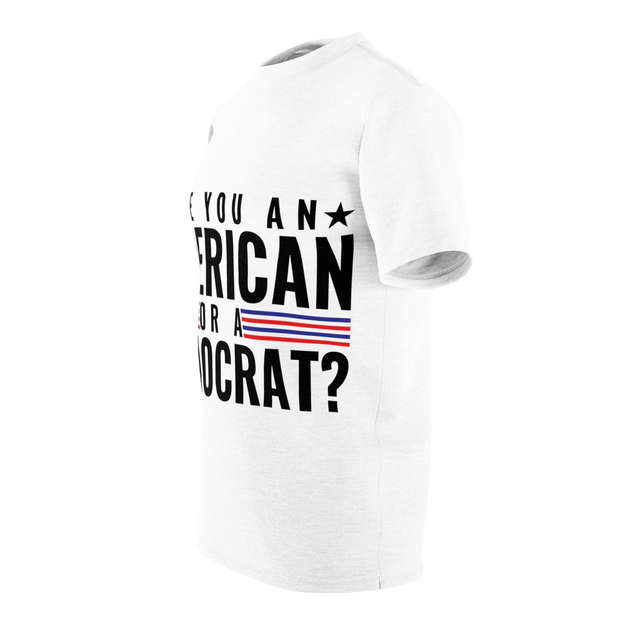 Are you An American or are you a democrat Unisex Cut & Sew Tee (AOP)