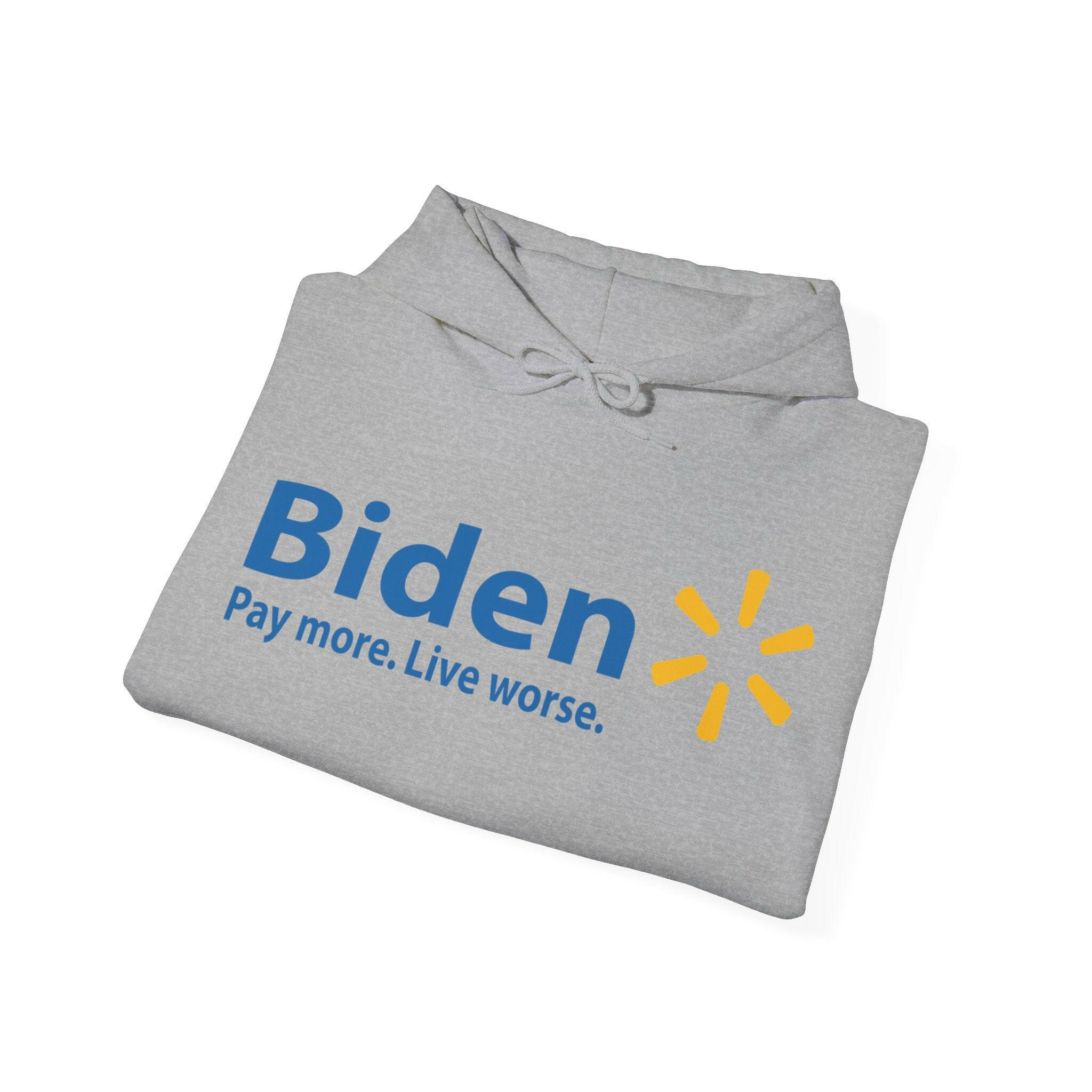 Biden: Pay More, Live Worse Hoodie