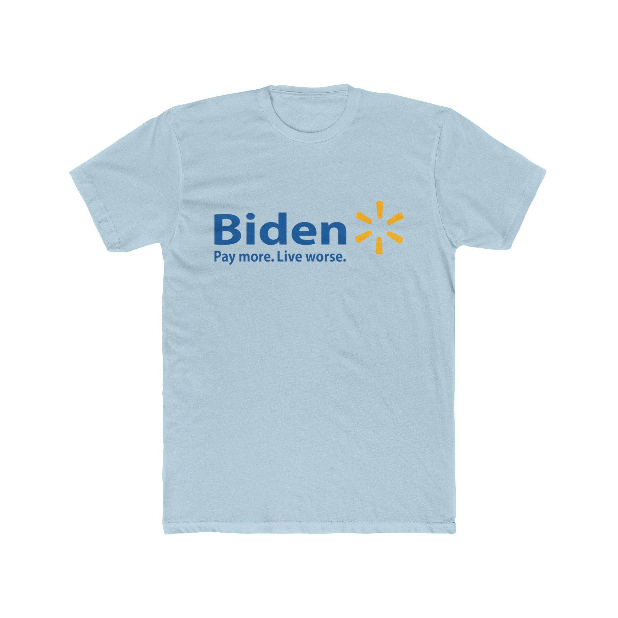 Biden: Pay More, Live Worse Men's Cotton Crew Tee