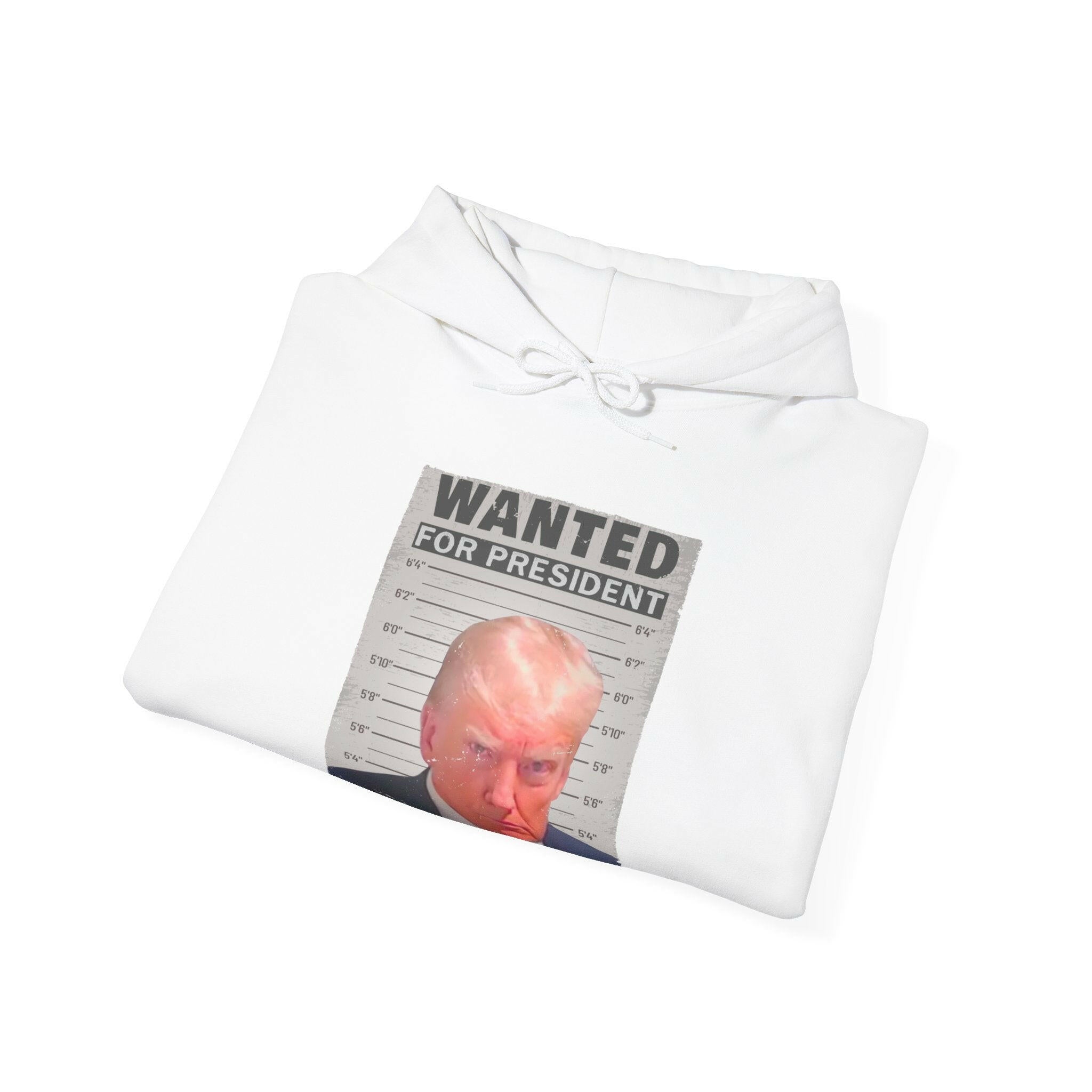 Wanted for President: Trump Unisex Hooded Sweatshirt