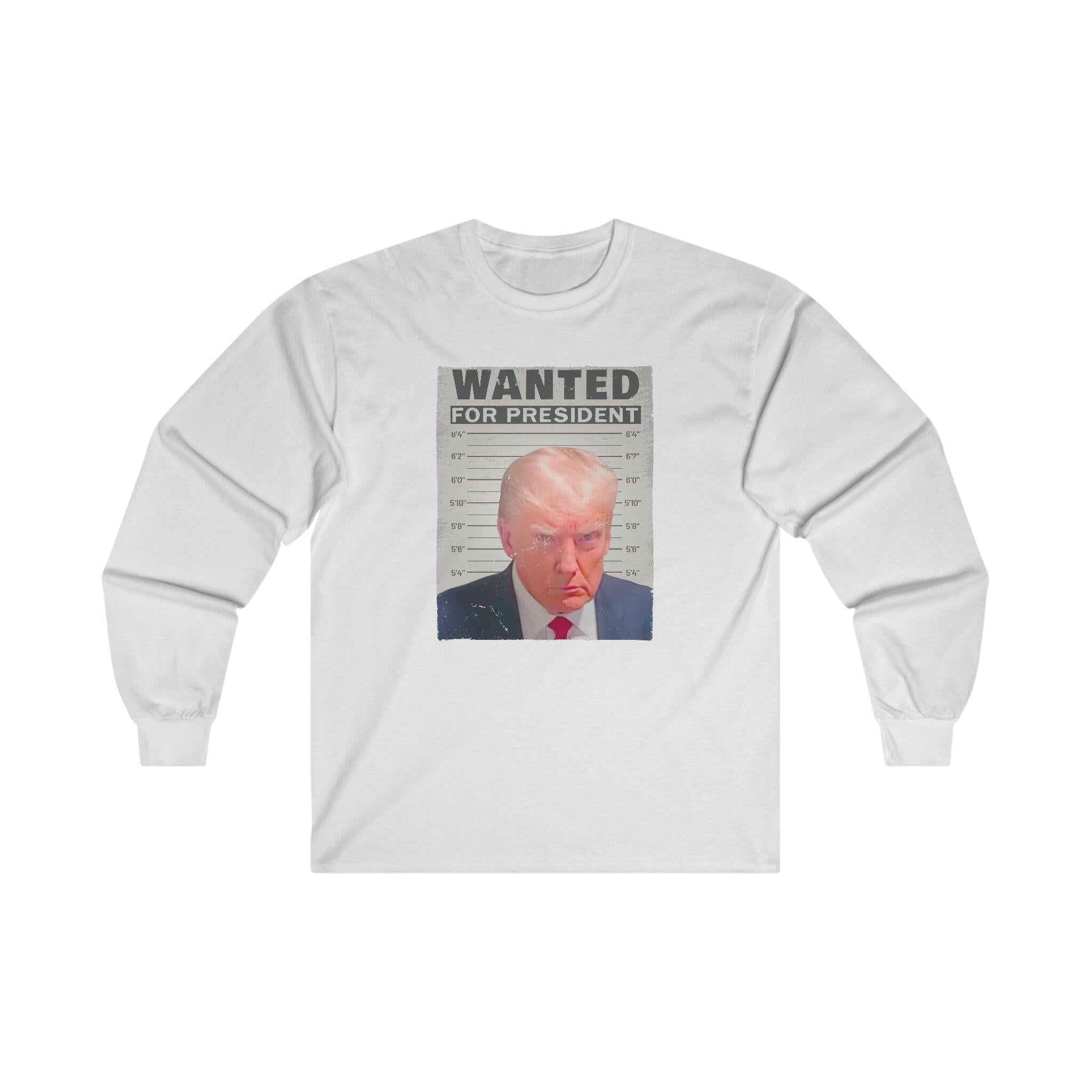 Wanted for President Trump Unisex Long-Sleeve Tee