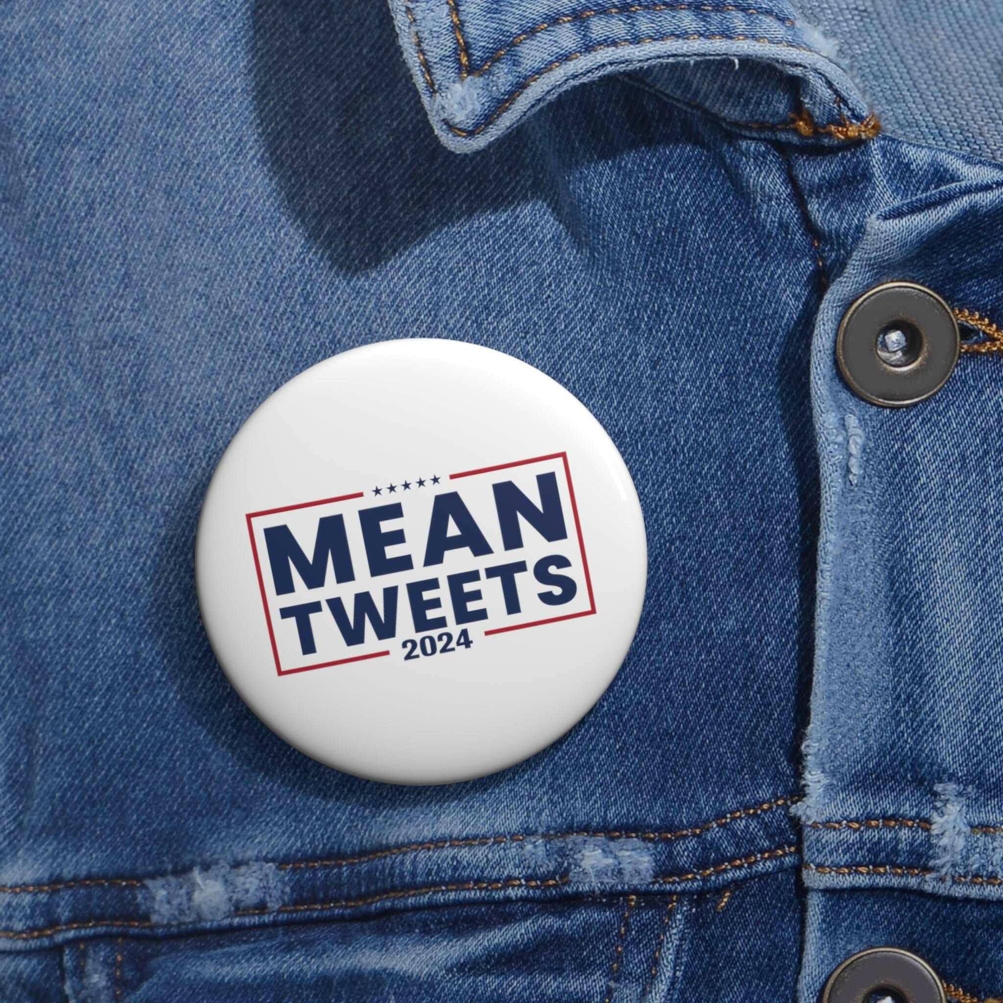 Mean Tweets 2024 Custom Pin Button