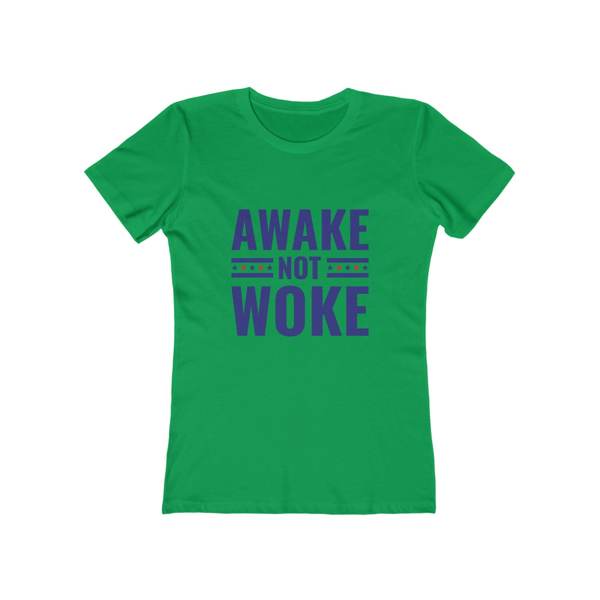 Awake Not Woke The Boyfriend Tee for Women