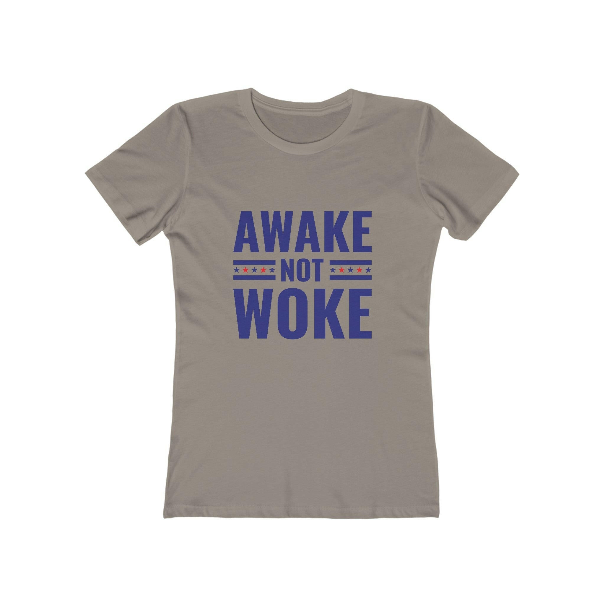 Awake Not Woke The Boyfriend Tee for Women