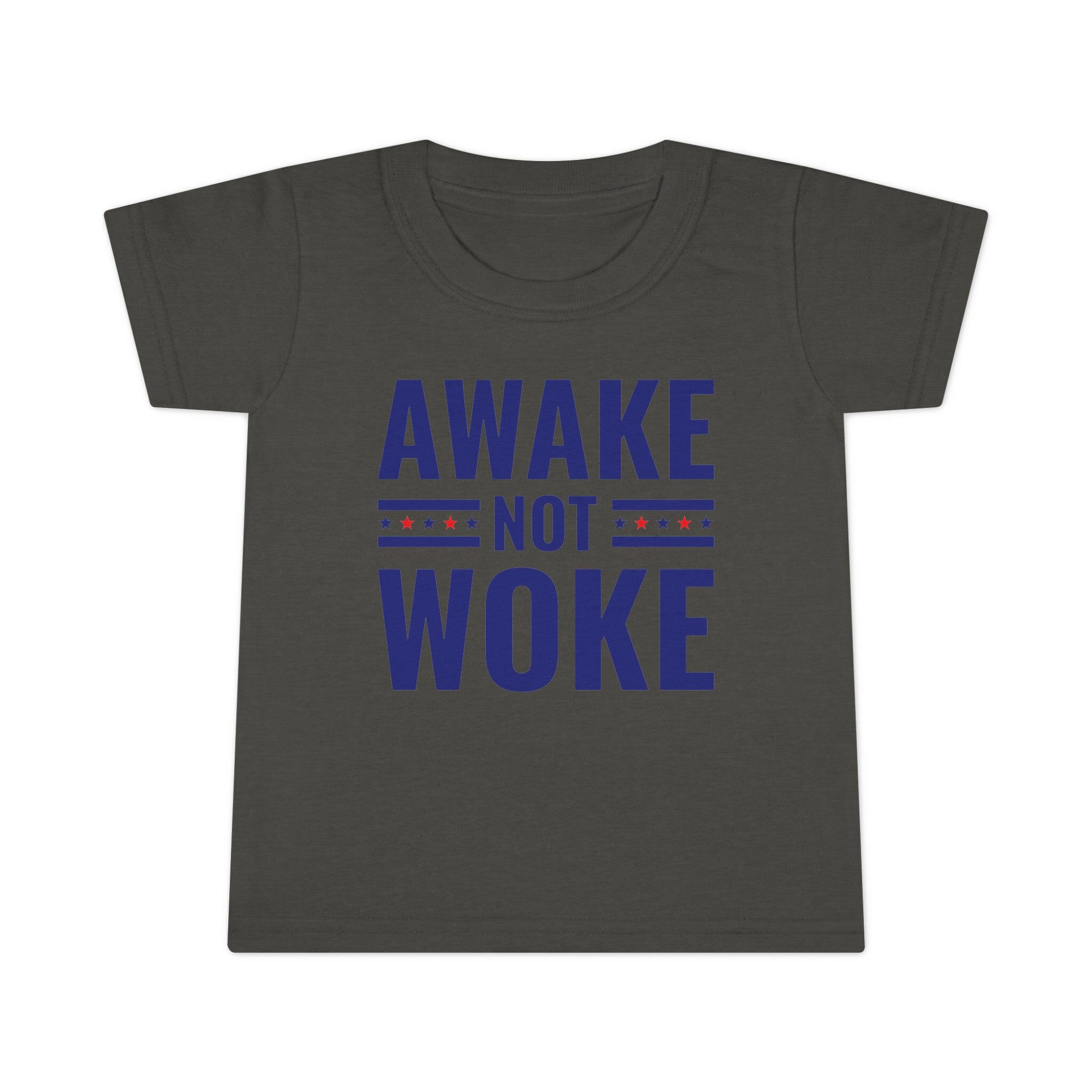 Awake Not Woke Toddler T-Shirt