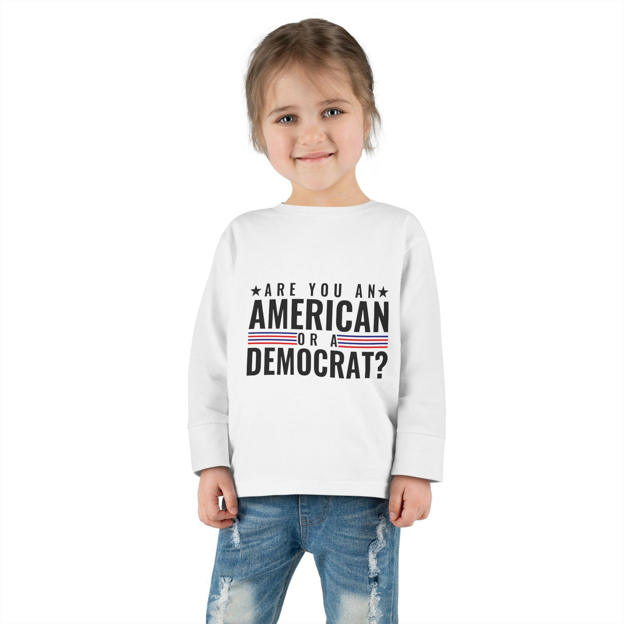 Are you An American or are you a democrat Toddler Long Sleeve Tee