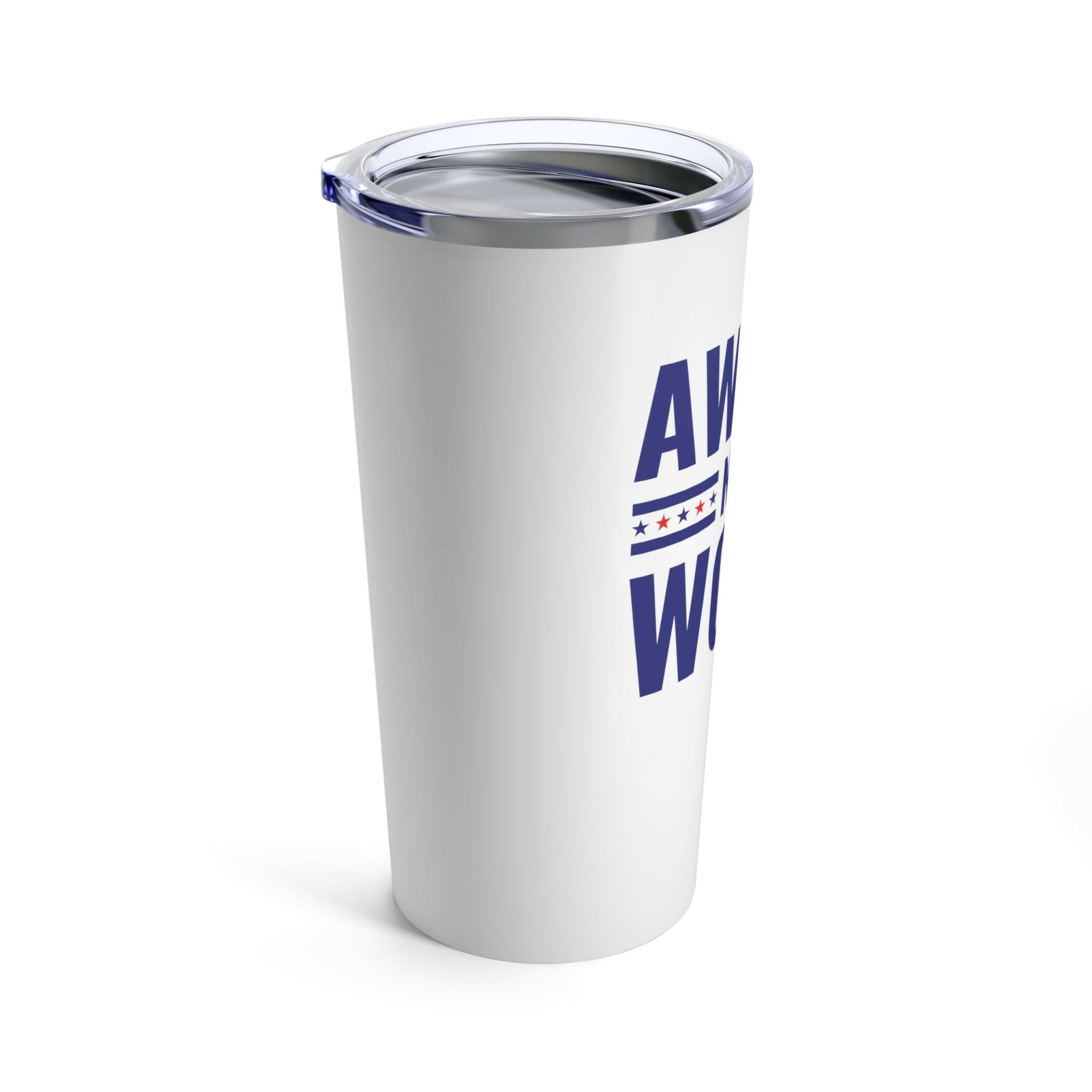 Awake Not Woke Patriotic 20oz Tumbler