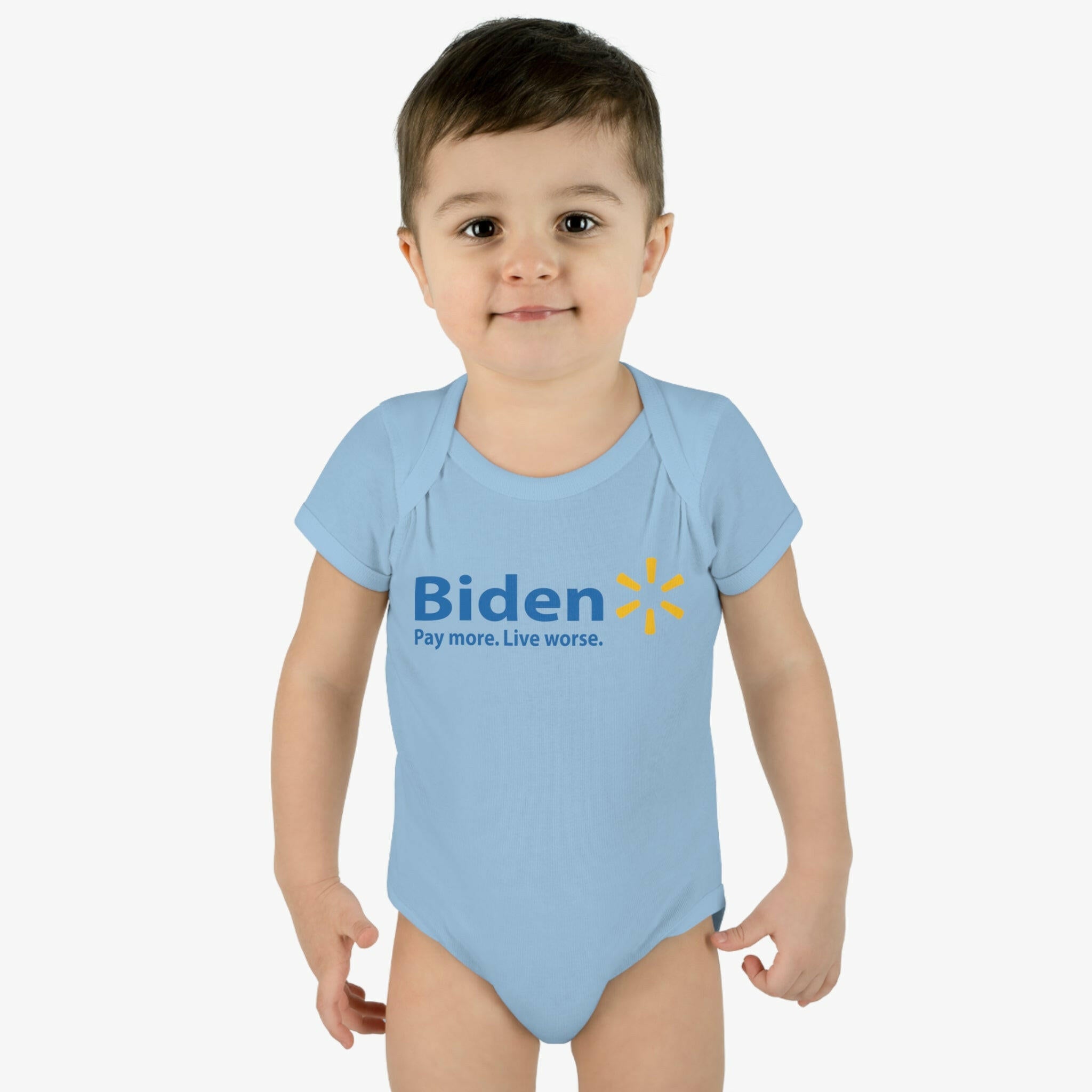 Biden: Pay More, Live Worse Infant Bodysuit