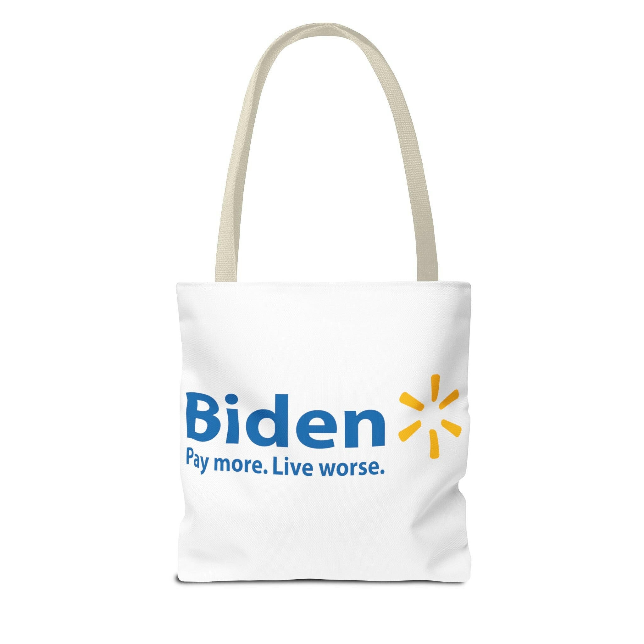 Biden: Pay More, Live Worse Statement Tote Bag