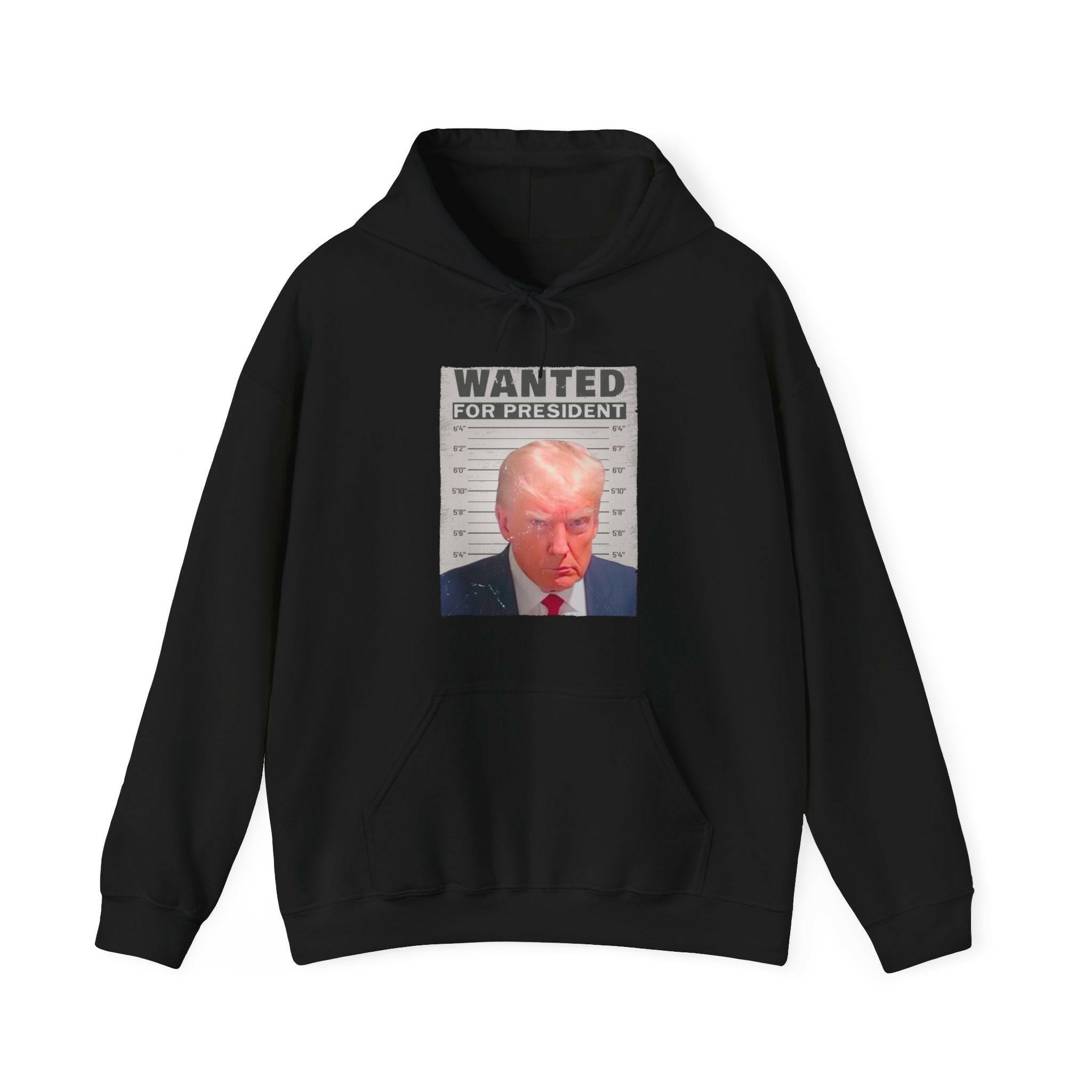 Wanted for President: Trump Unisex Hooded Sweatshirt