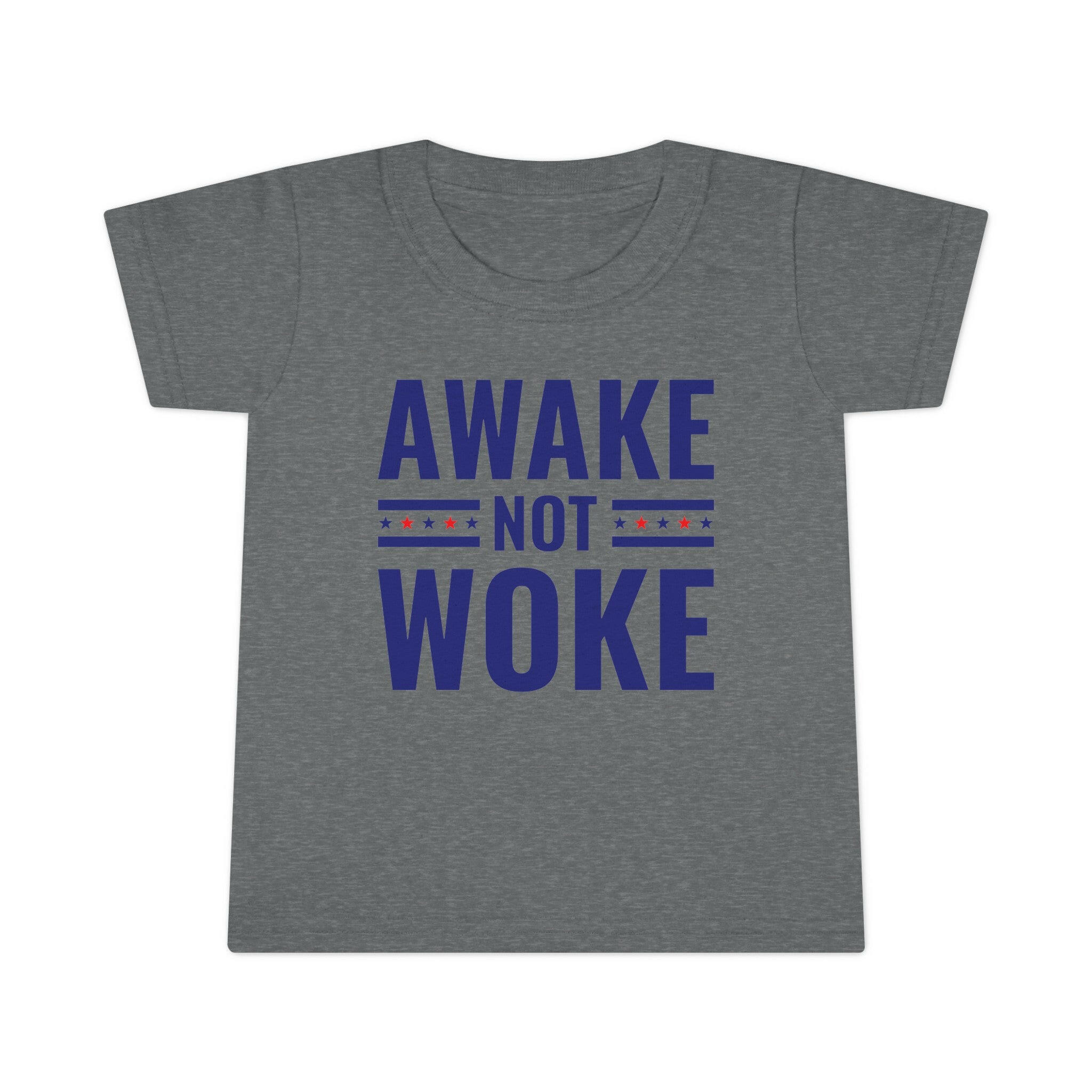 Awake Not Woke Toddler T-Shirt