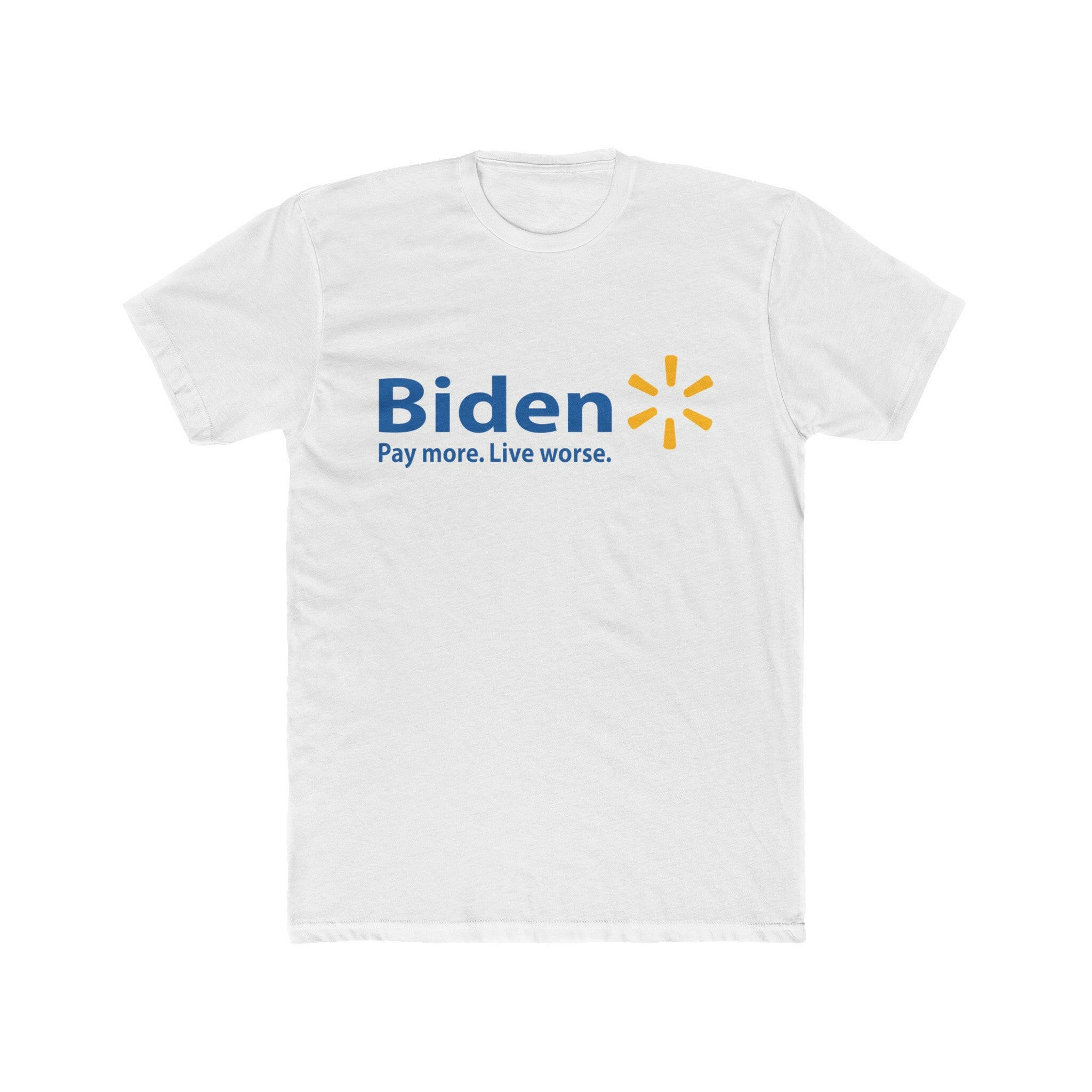 Biden: Pay More, Live Worse Men's Cotton Crew Tee