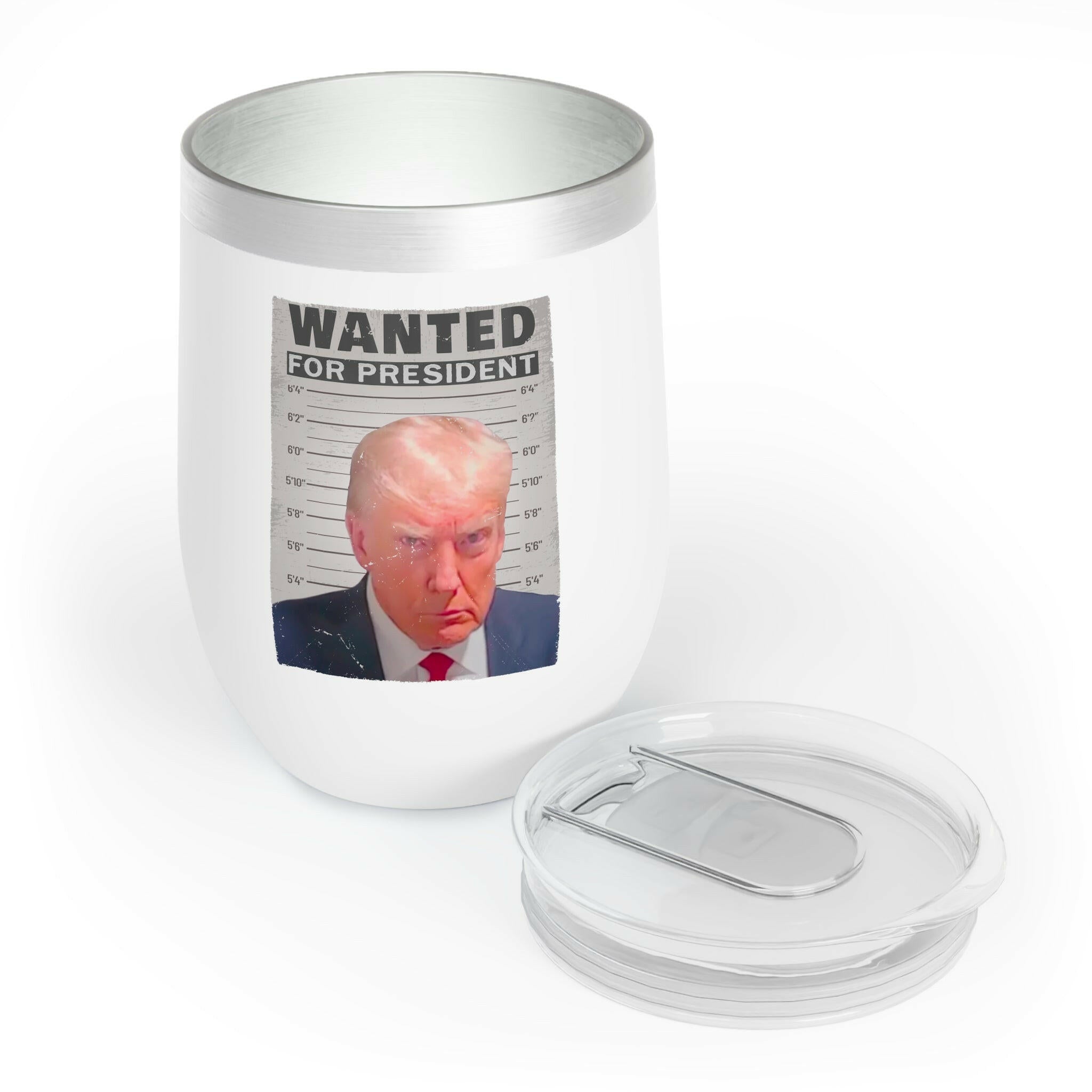 Wanted for President Trump Chill Wine Tumbler