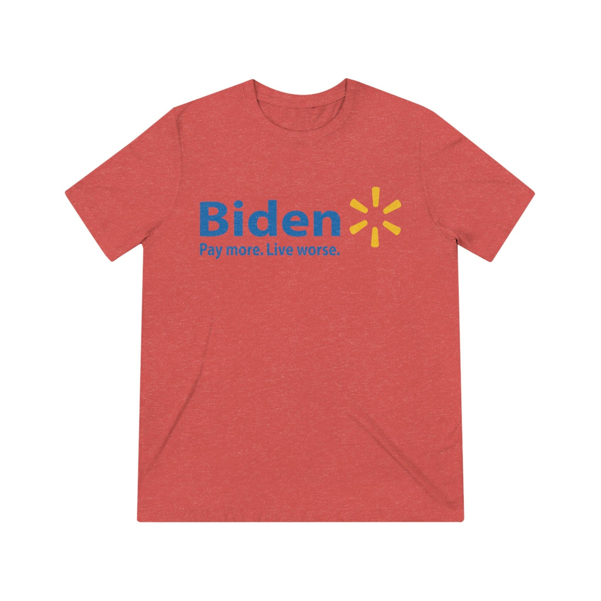 Biden: Pay More, Live Worse Critique T-Shirt