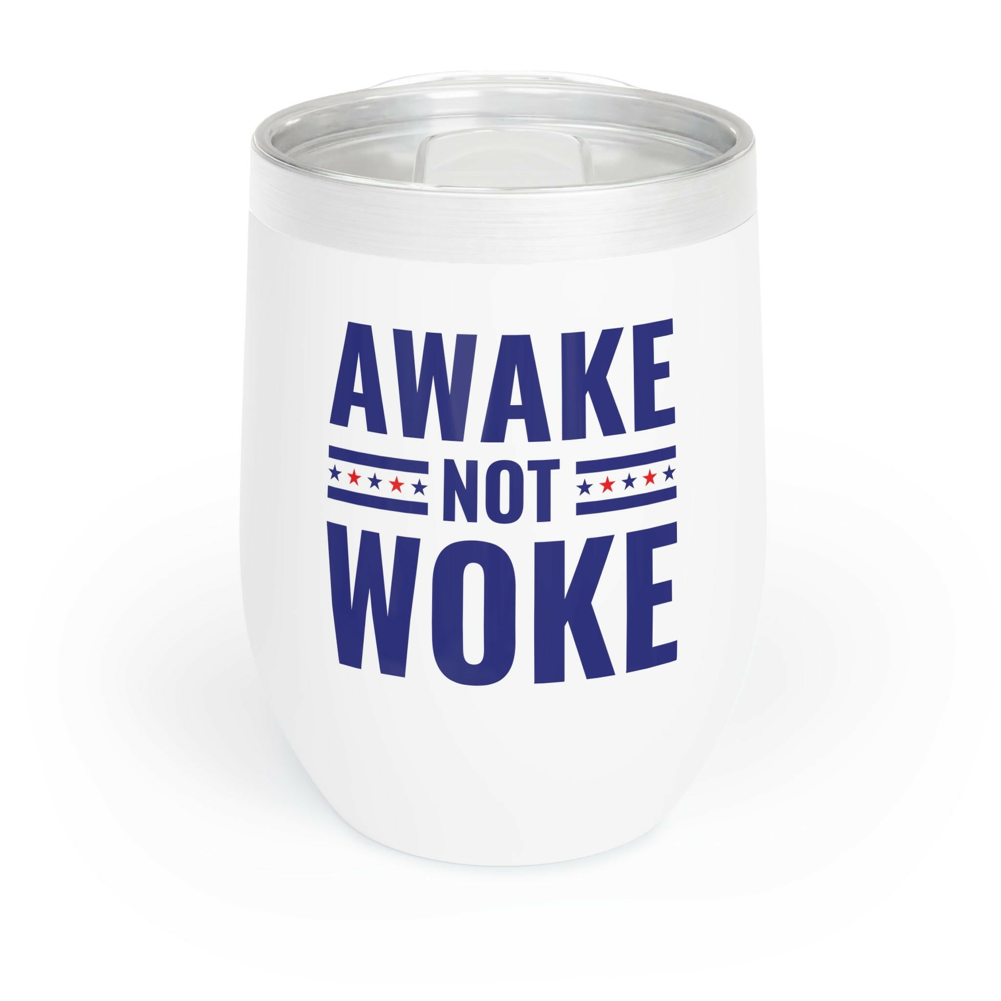 Awake Not Woke Chill Wine Tumbler - 20oz