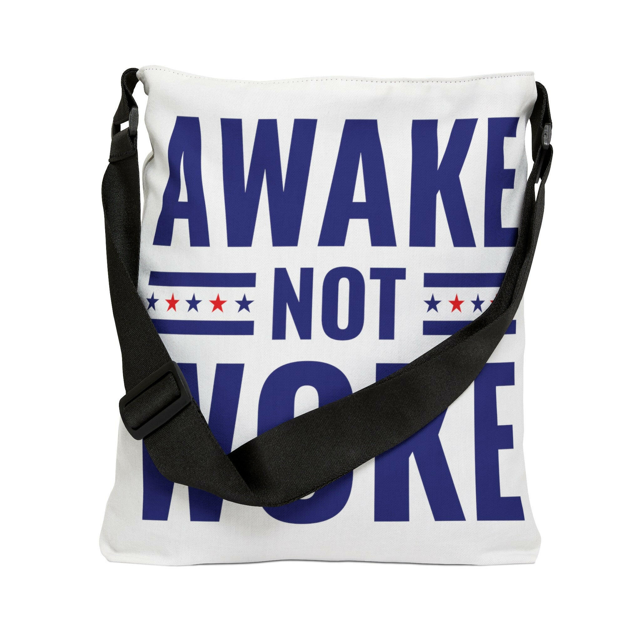 Awake Not Woke Adjustable Tote Bag