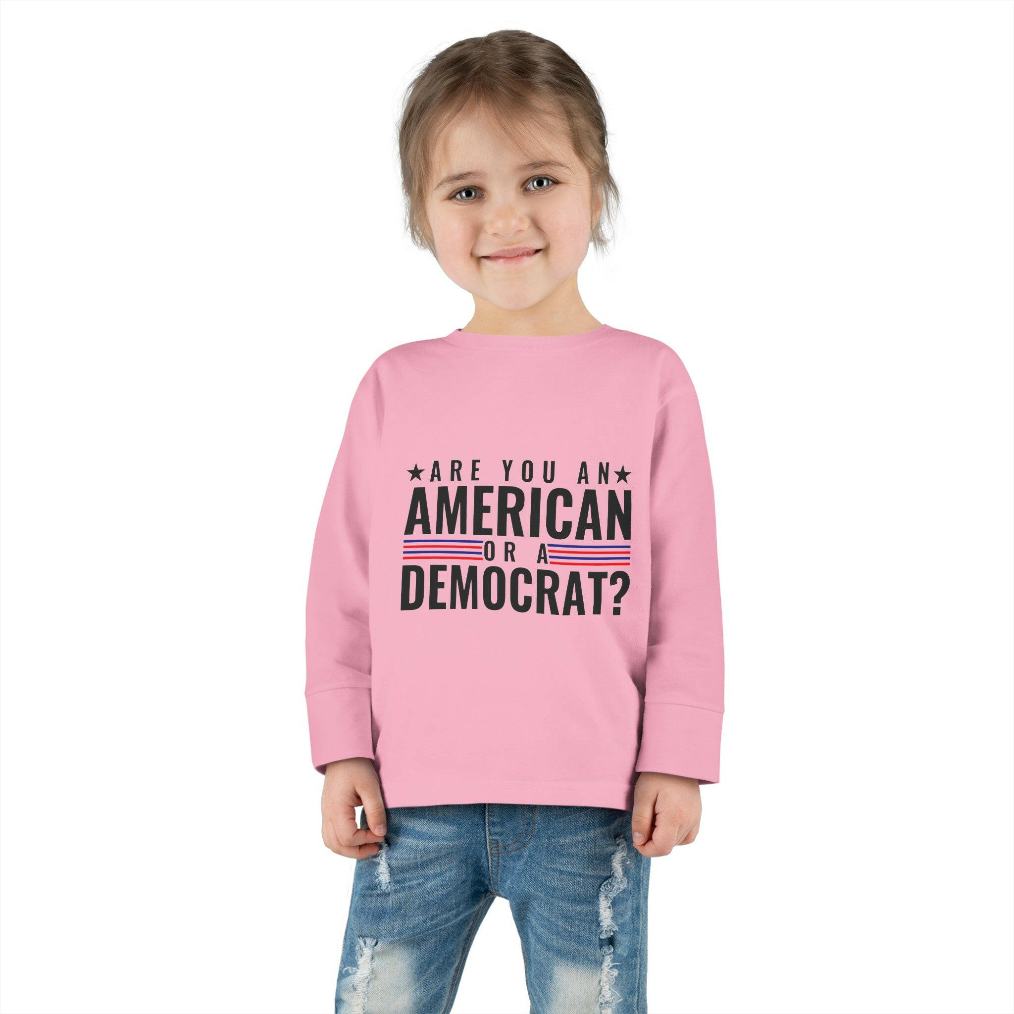 Are you An American or are you a democrat Toddler Long Sleeve Tee