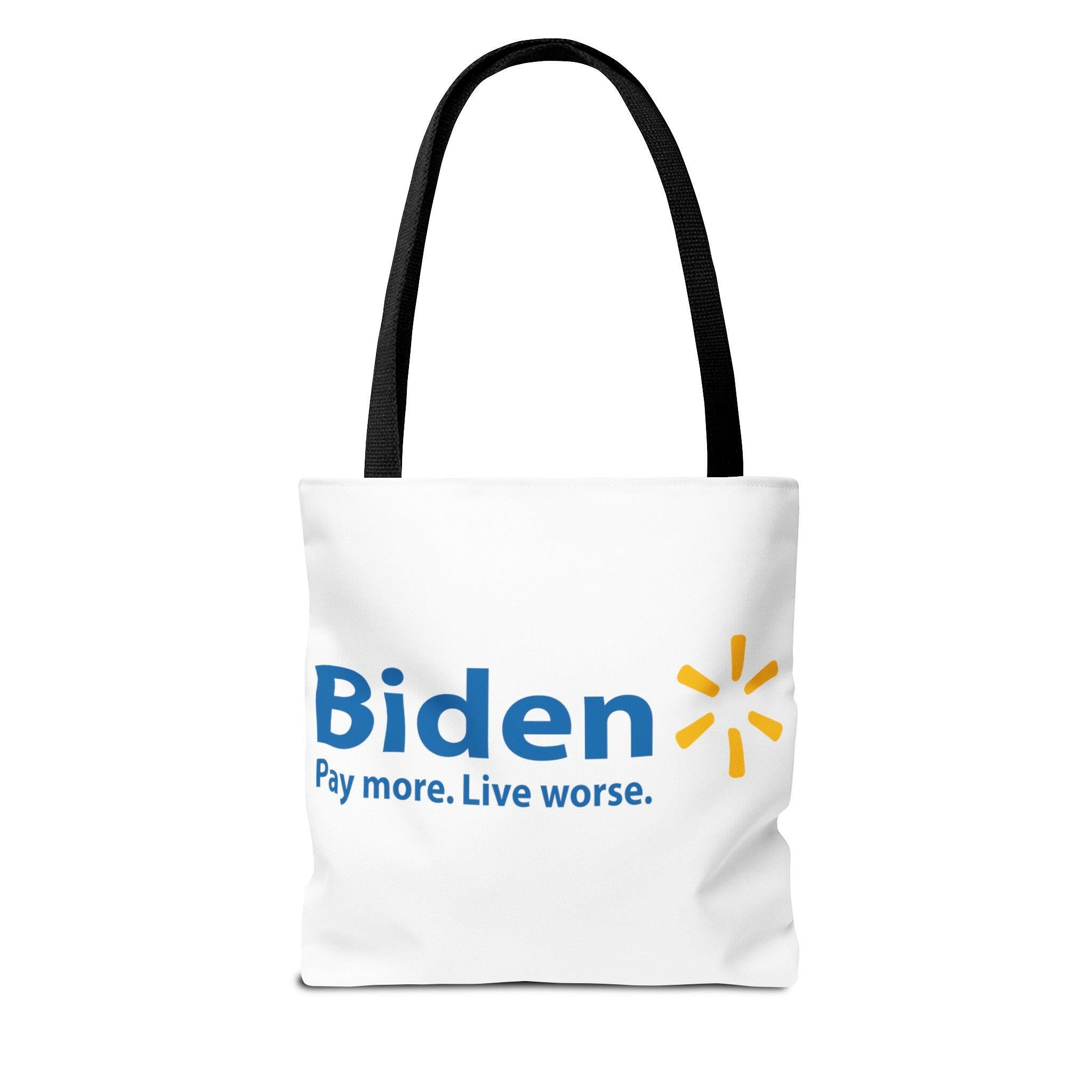 Biden: Pay More, Live Worse Statement Tote Bag