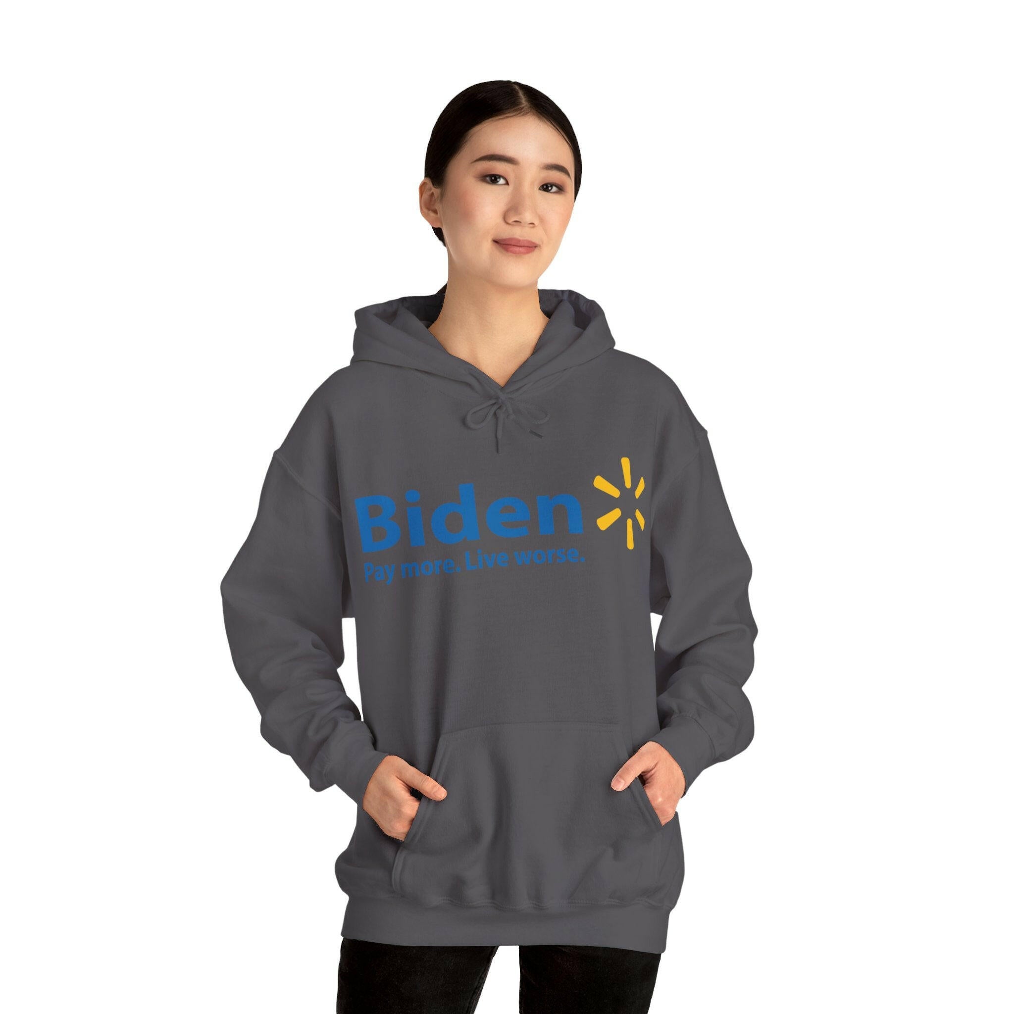 Biden: Pay More, Live Worse Hoodie