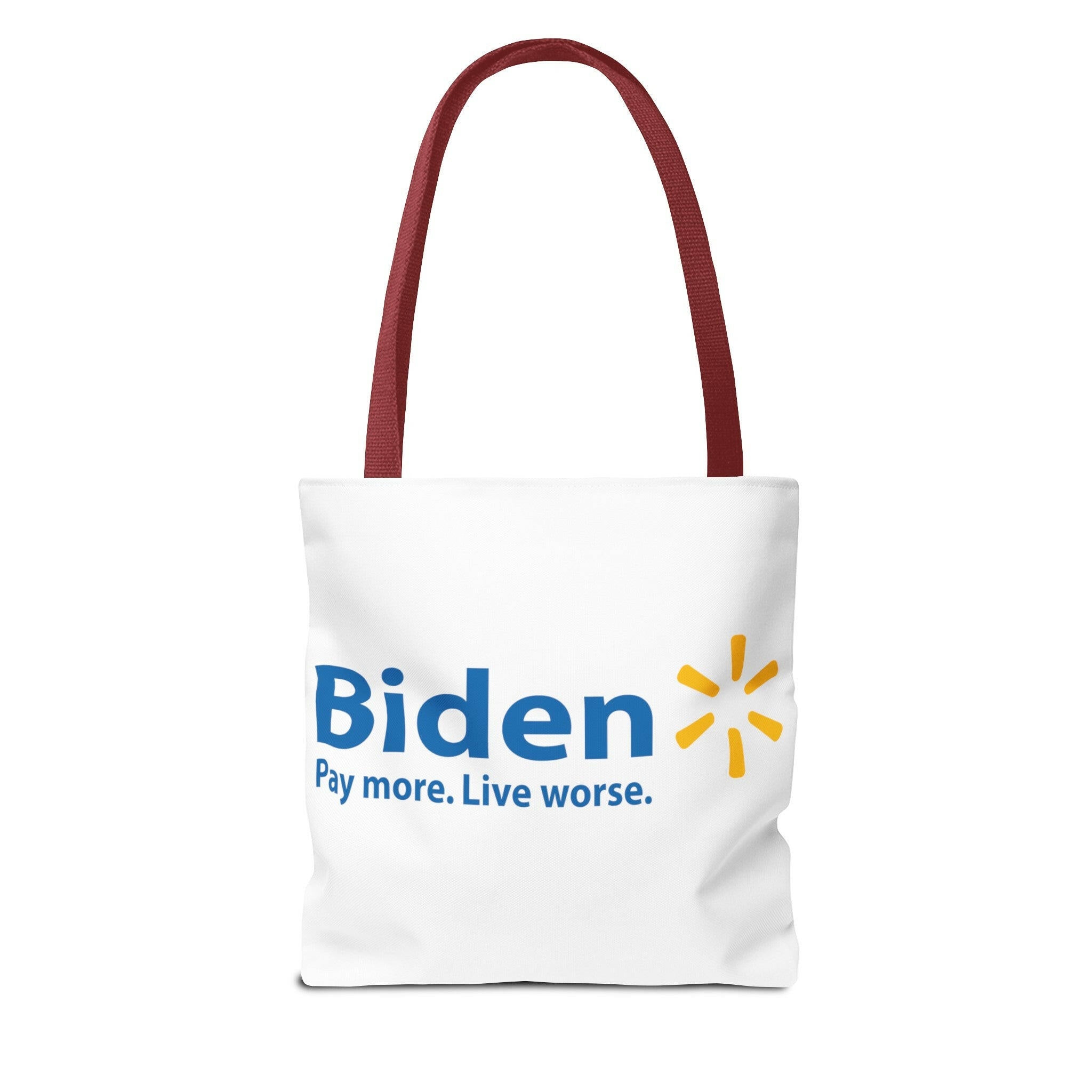 Biden: Pay More, Live Worse Statement Tote Bag