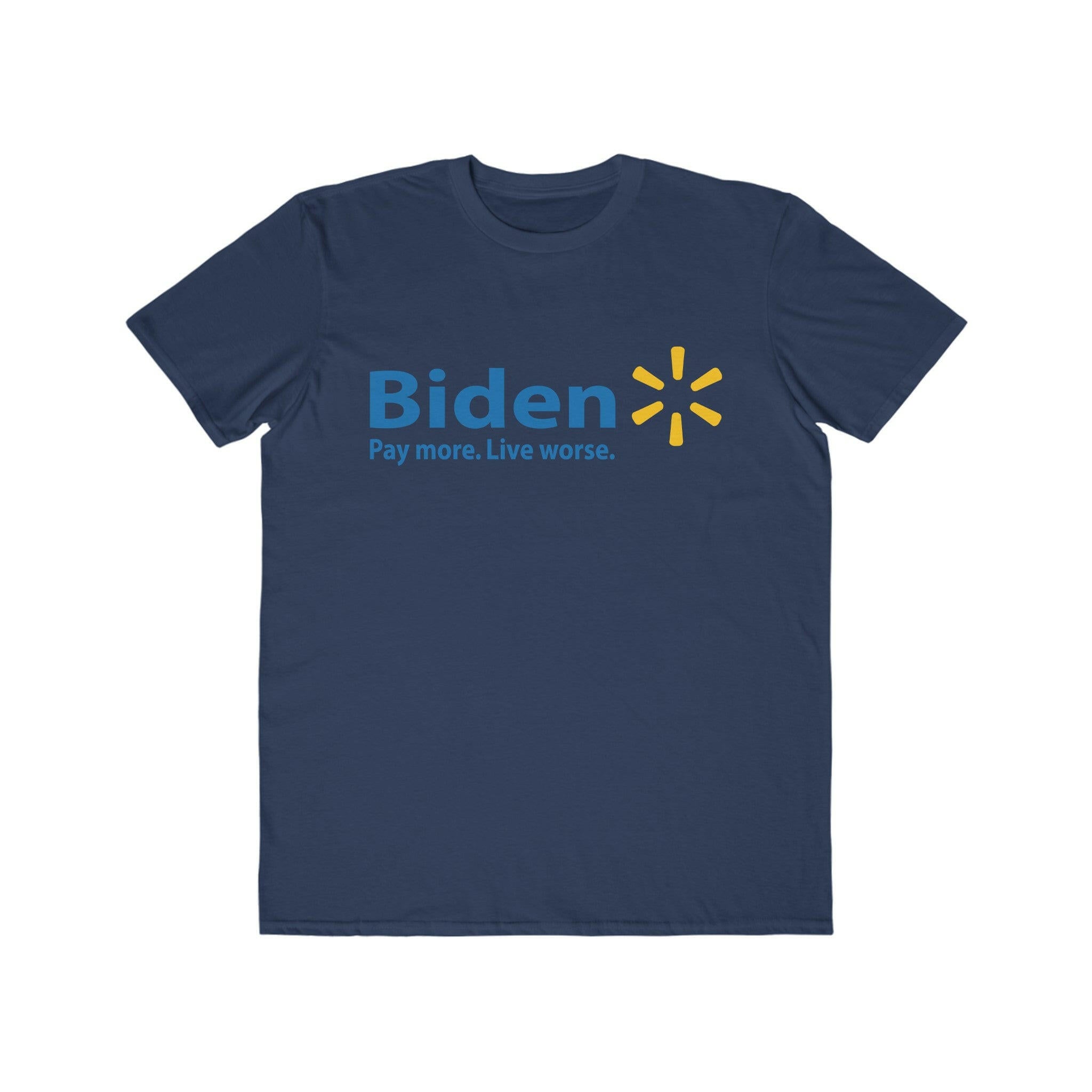 Biden: Pay More, Live Worse Men's Lightweight Fashion Tee