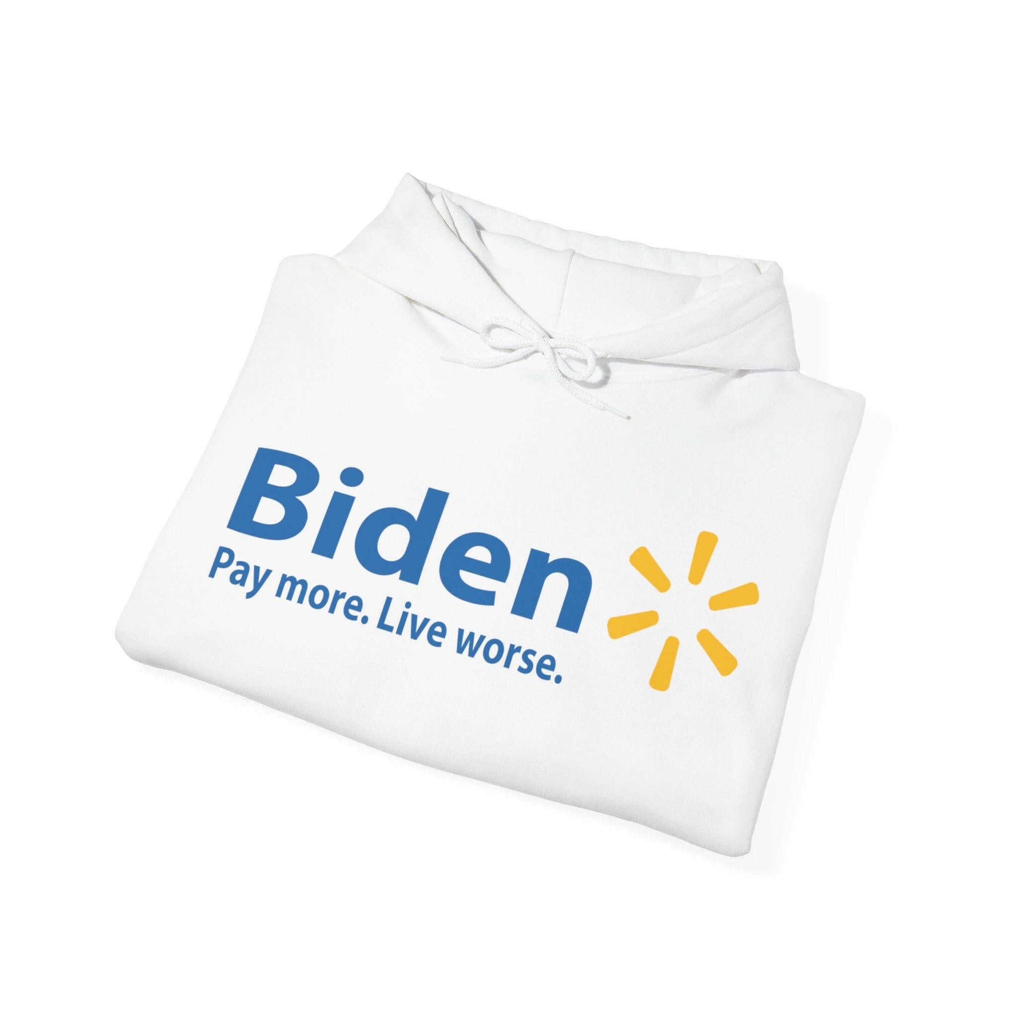 Biden: Pay More, Live Worse Hoodie