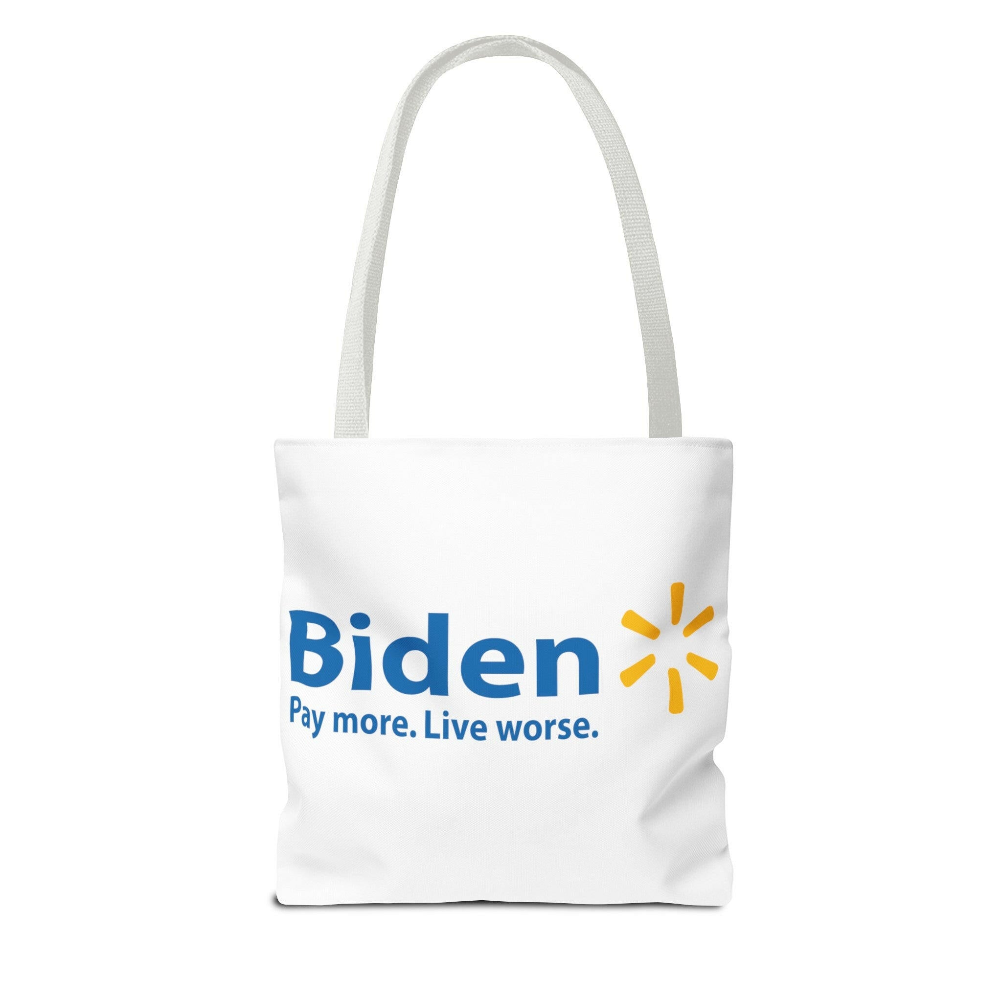 Biden: Pay More, Live Worse Statement Tote Bag