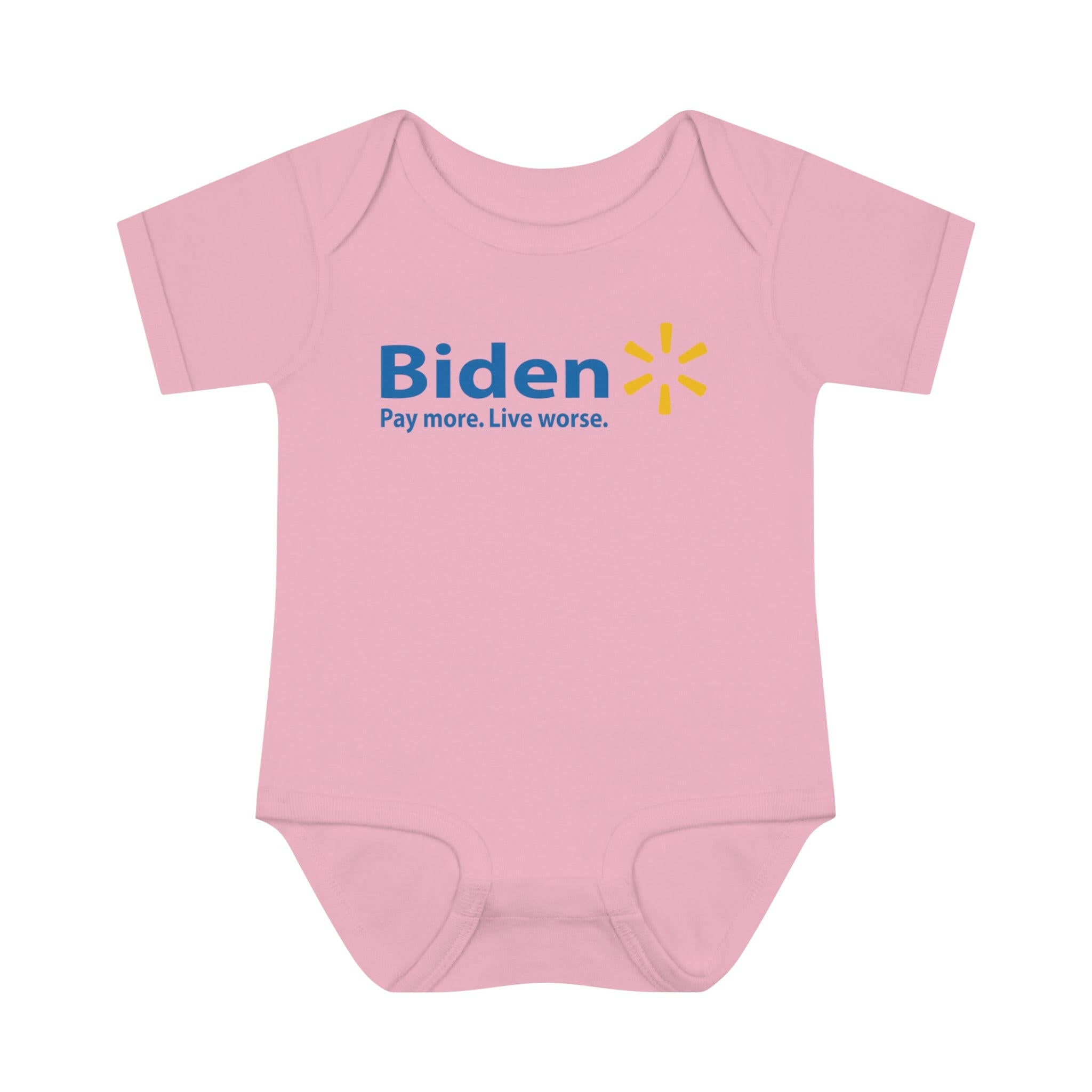 Biden: Pay More, Live Worse Infant Bodysuit