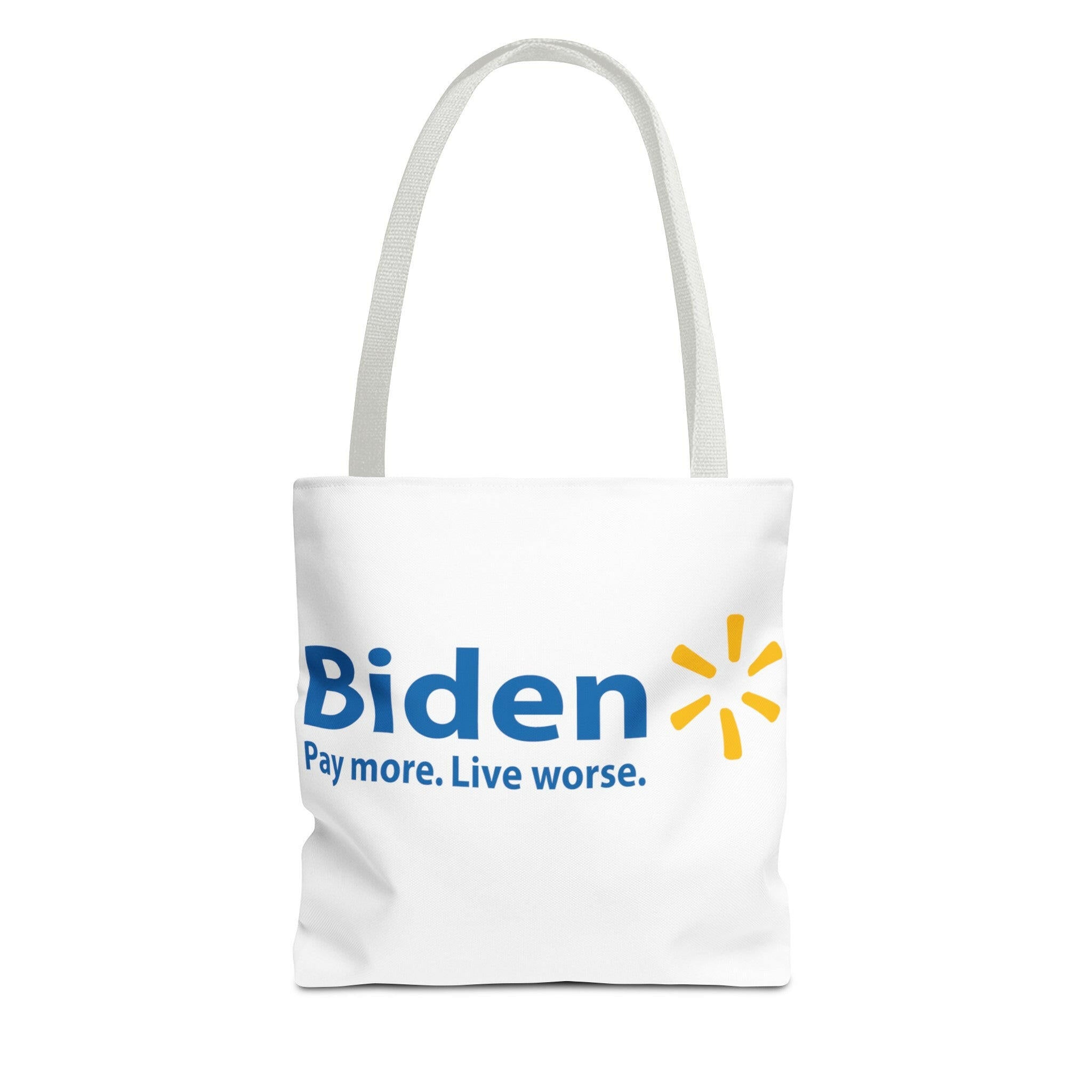 Biden: Pay More, Live Worse Statement Tote Bag