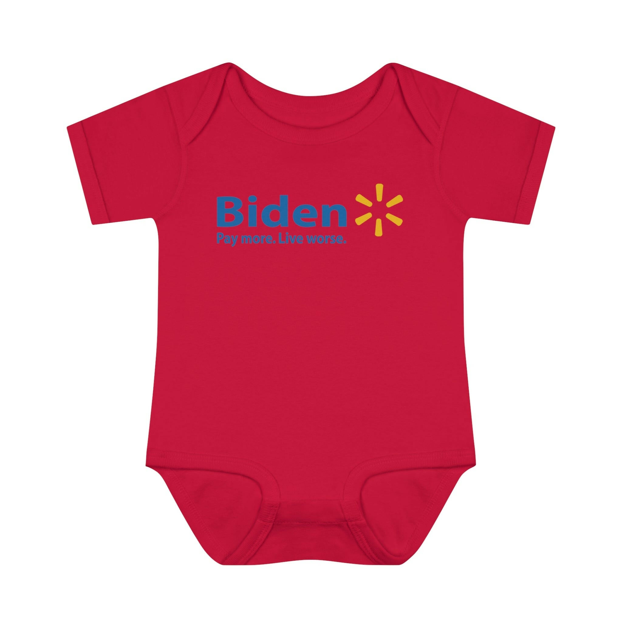 Biden: Pay More, Live Worse Infant Bodysuit