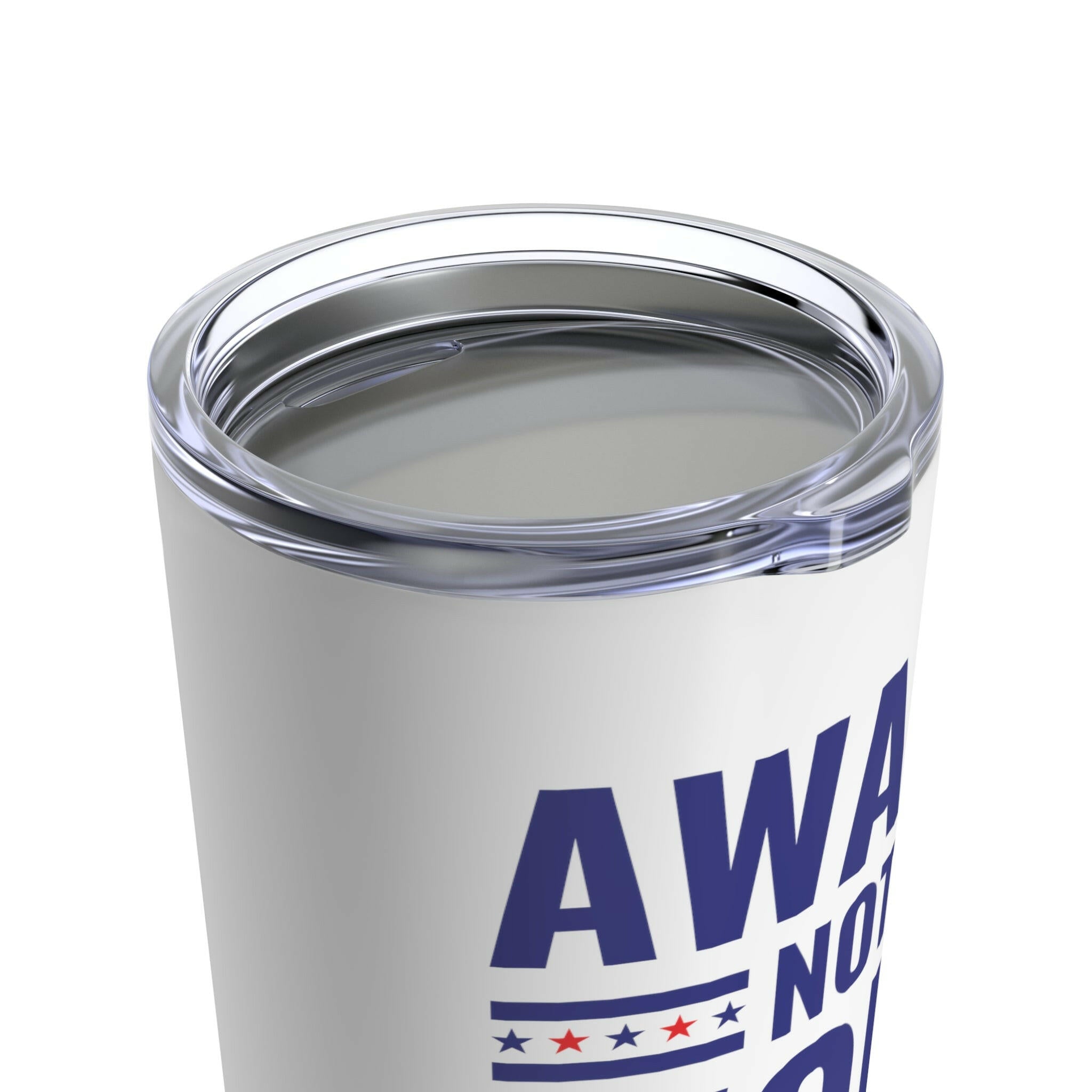 Awake Not Woke Patriotic 20oz Tumbler