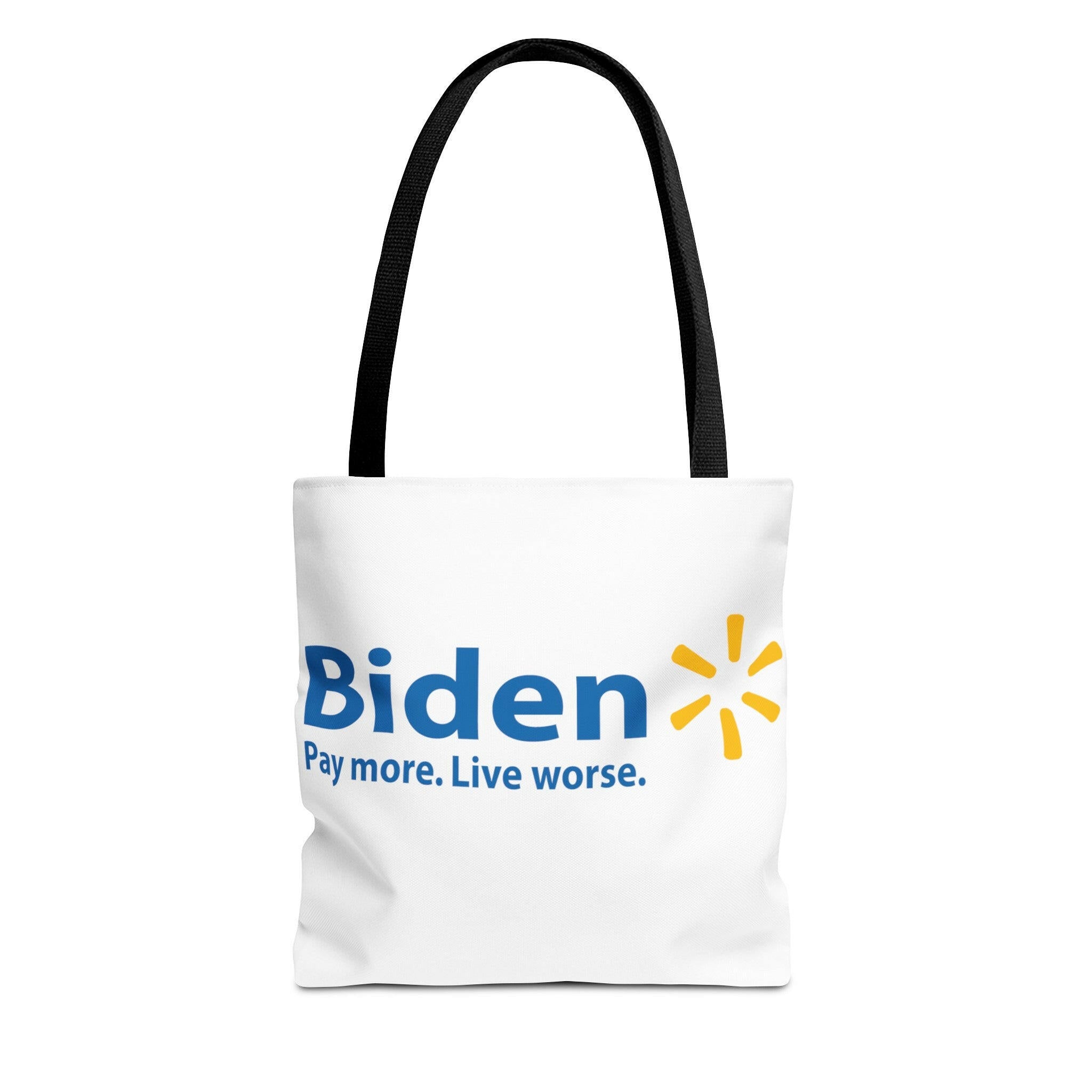 Biden: Pay More, Live Worse Statement Tote Bag