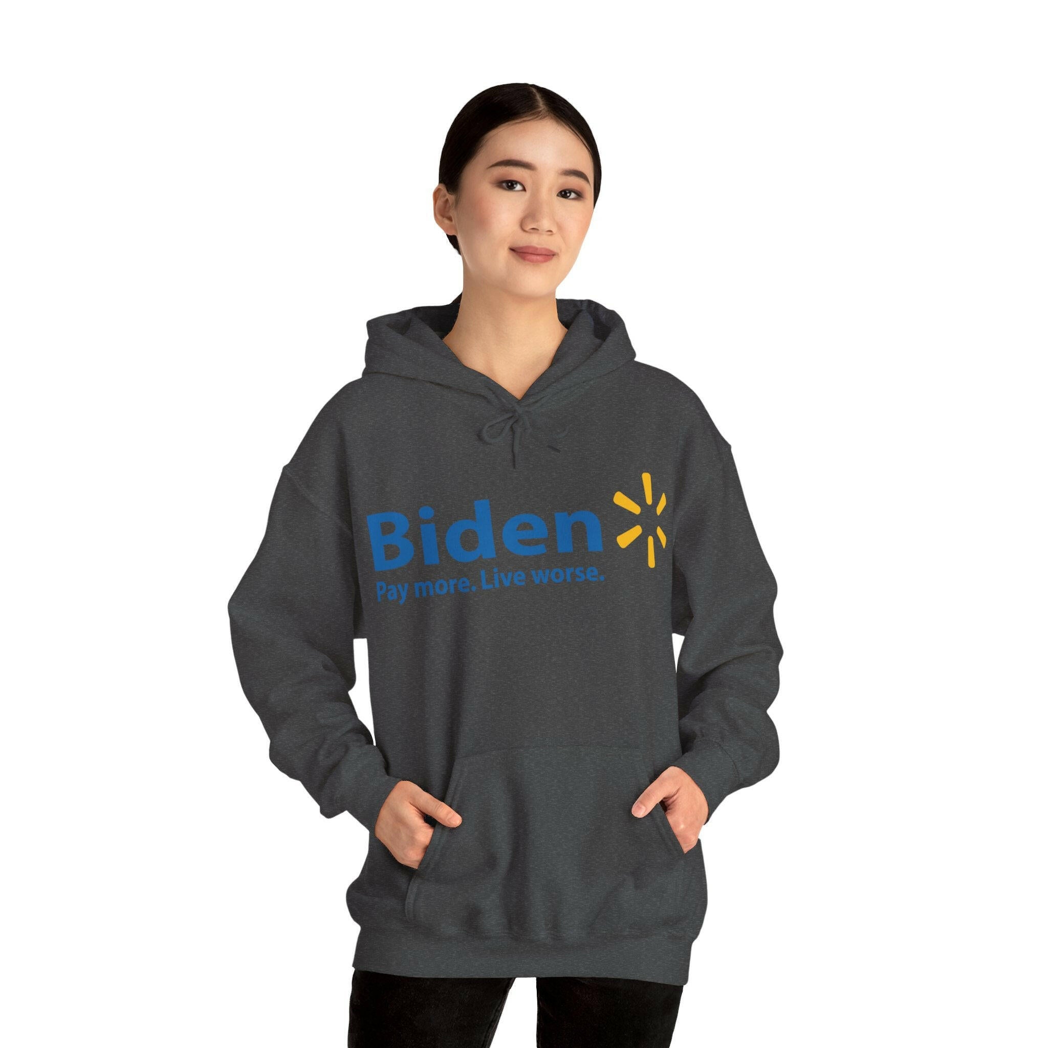 Biden: Pay More, Live Worse Hoodie