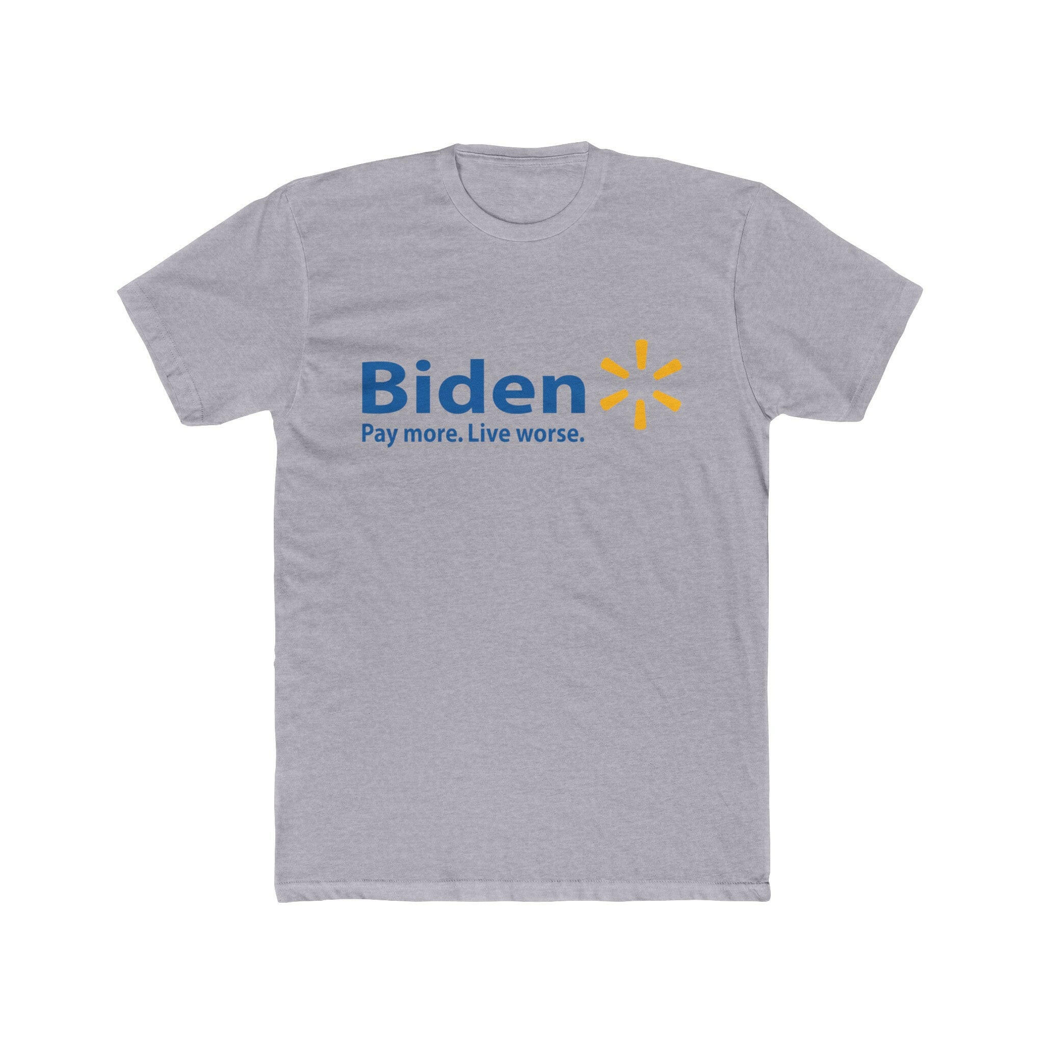 Biden: Pay More, Live Worse Men's Cotton Crew Tee