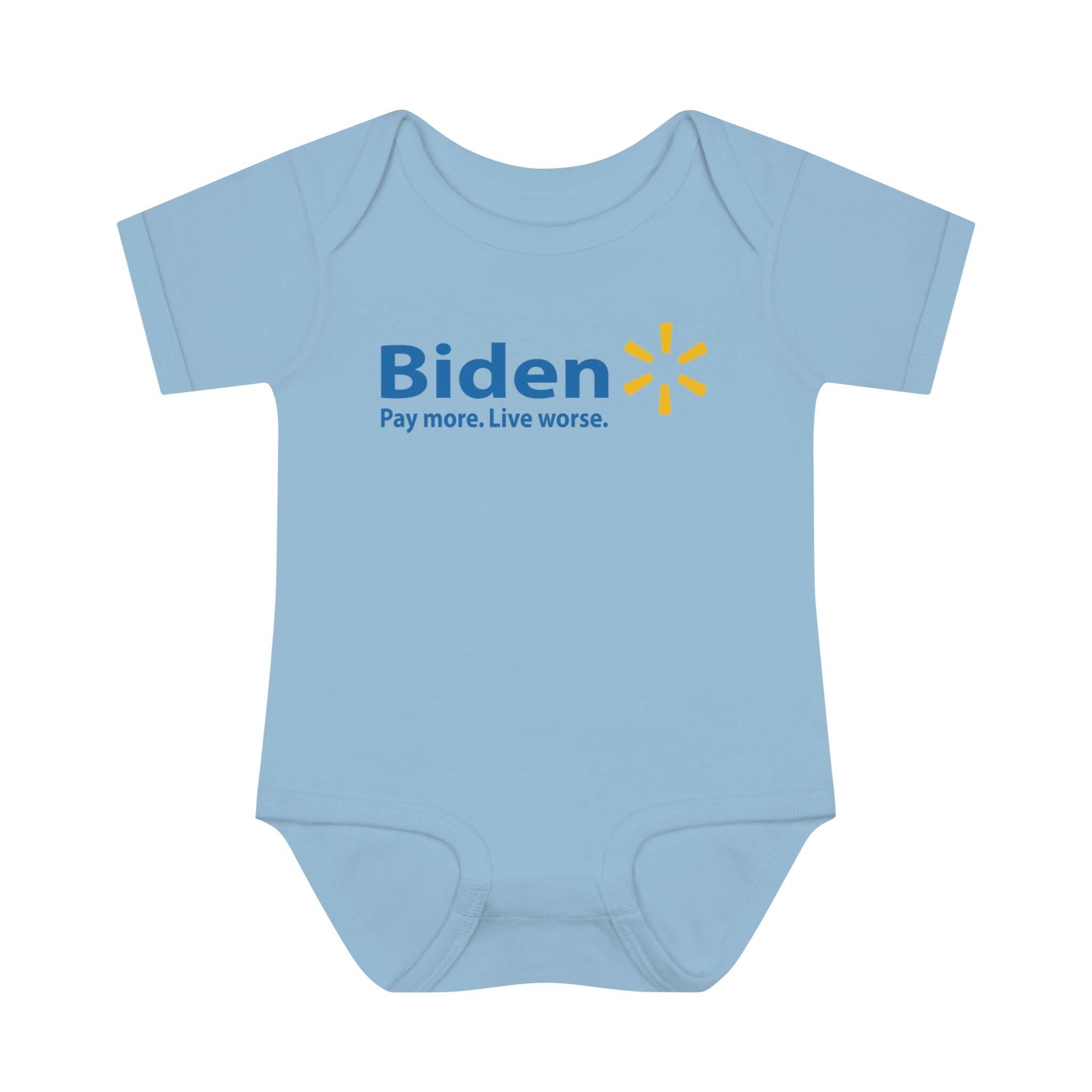 Biden: Pay More, Live Worse Infant Bodysuit