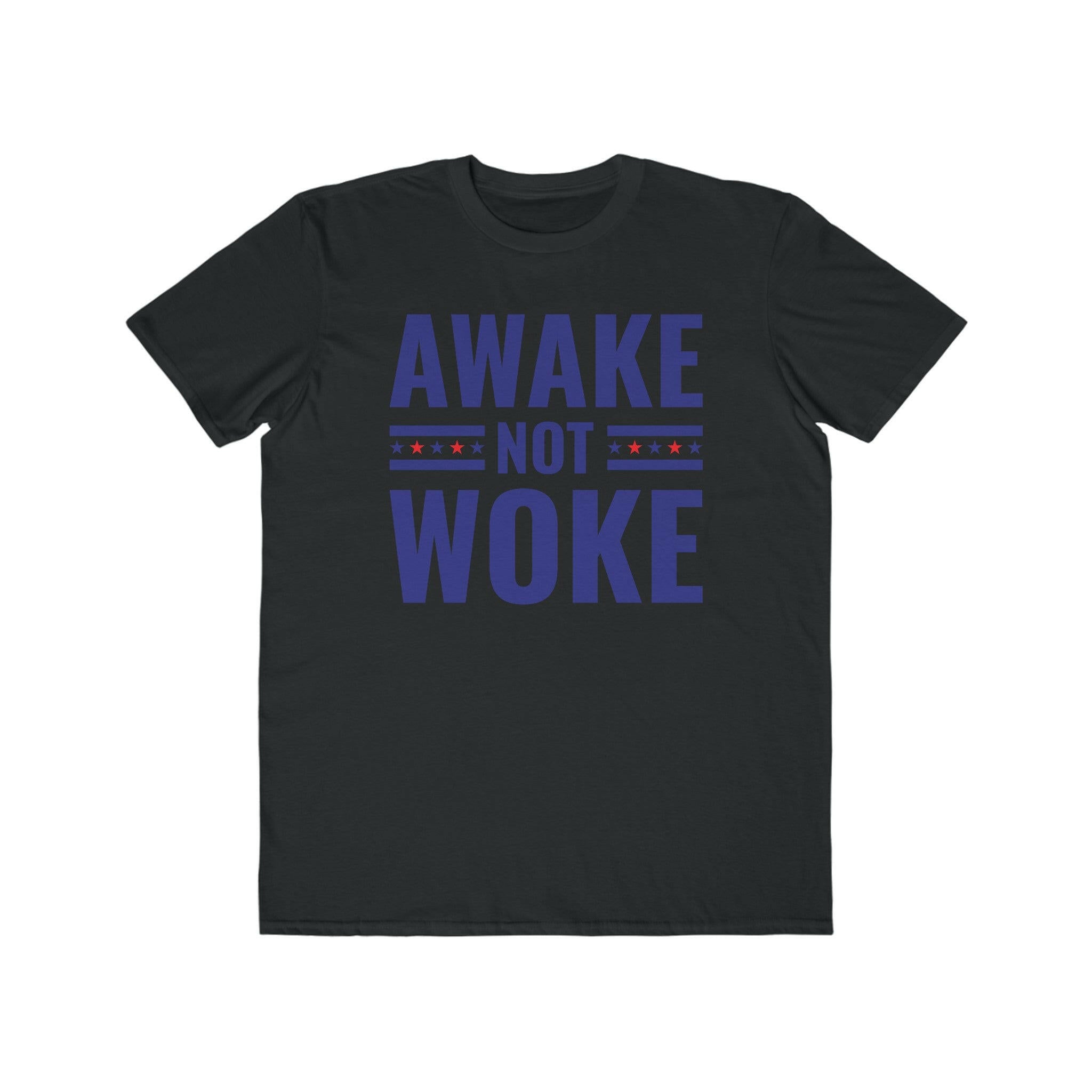 Awake Not Woke Men's Lightweight Fashion Tee